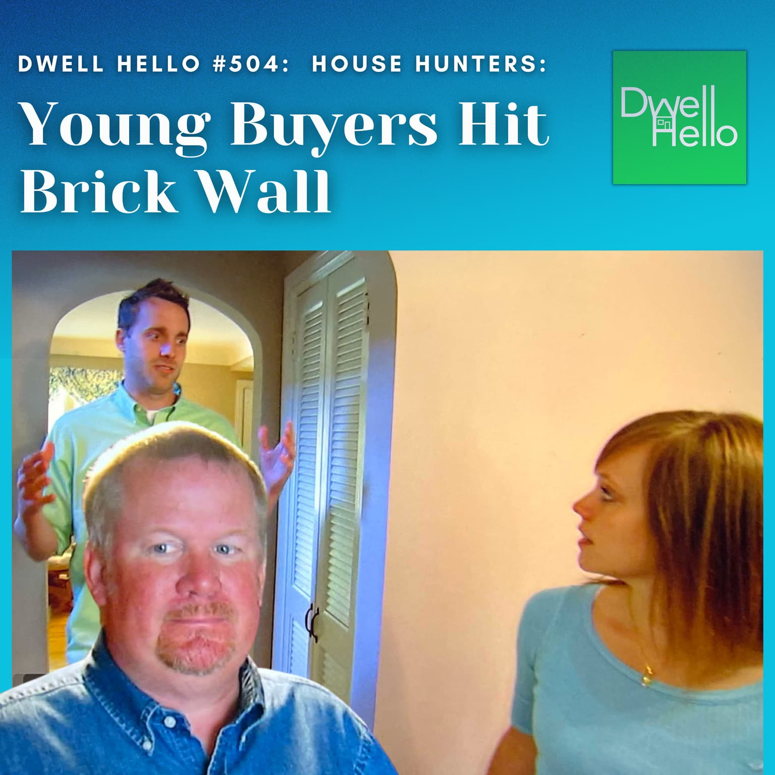 Dwell Hello #504 Young Buyers Hit Brick Wall artwork