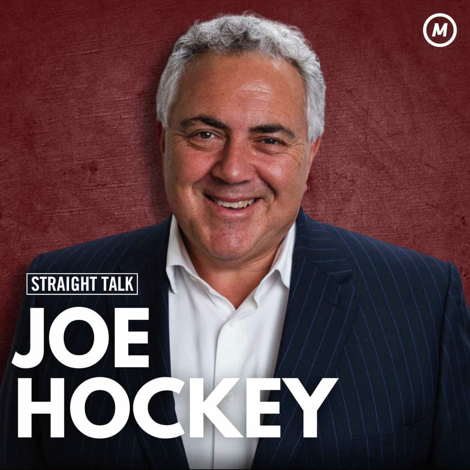 #154 Former Treasurer Joe Hockey on Trump vs. Harris, China & Australia’s Political Future artwork