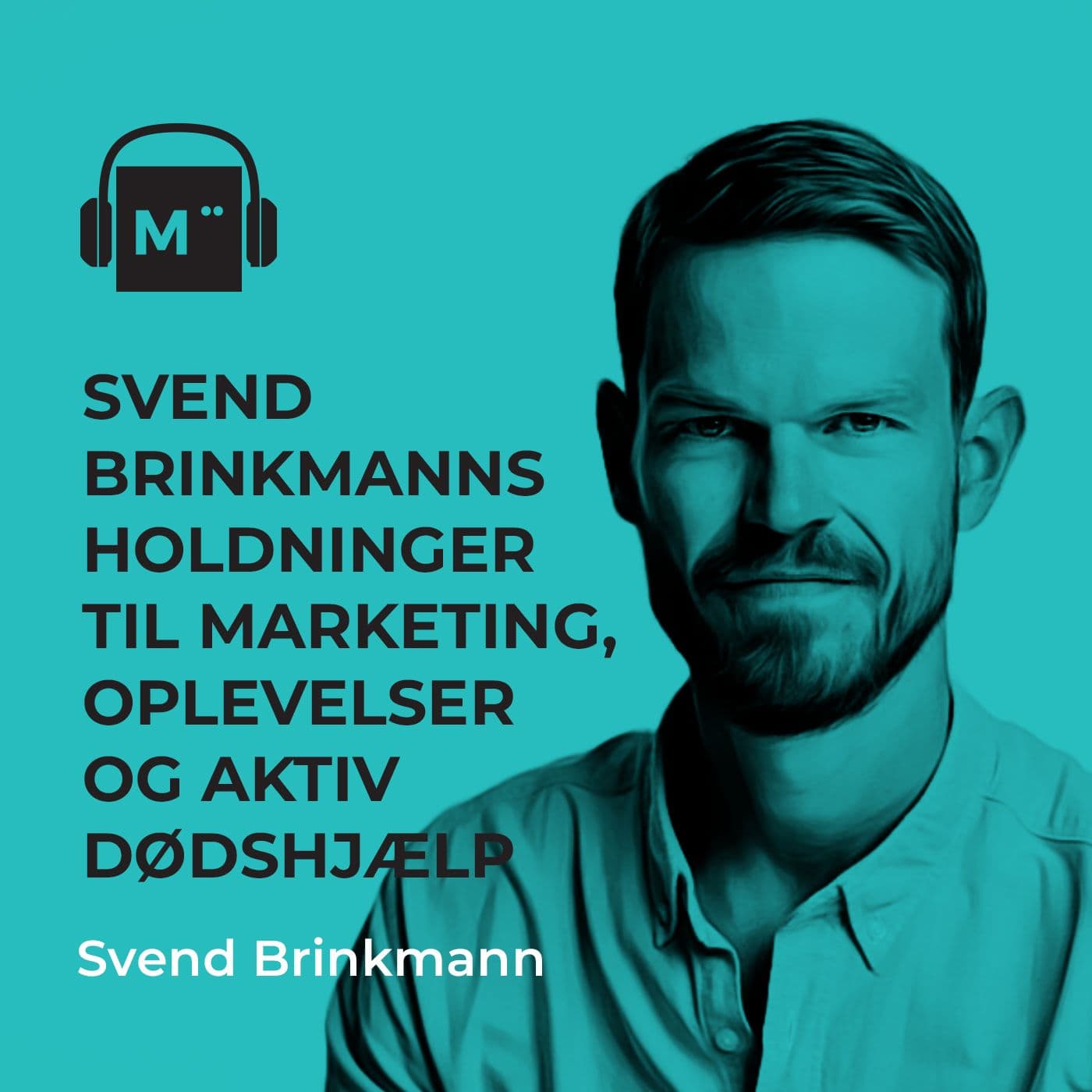 111. Svend Brinkmanns holdninger til marketing, oplevelser og aktiv dødshjælp artwork