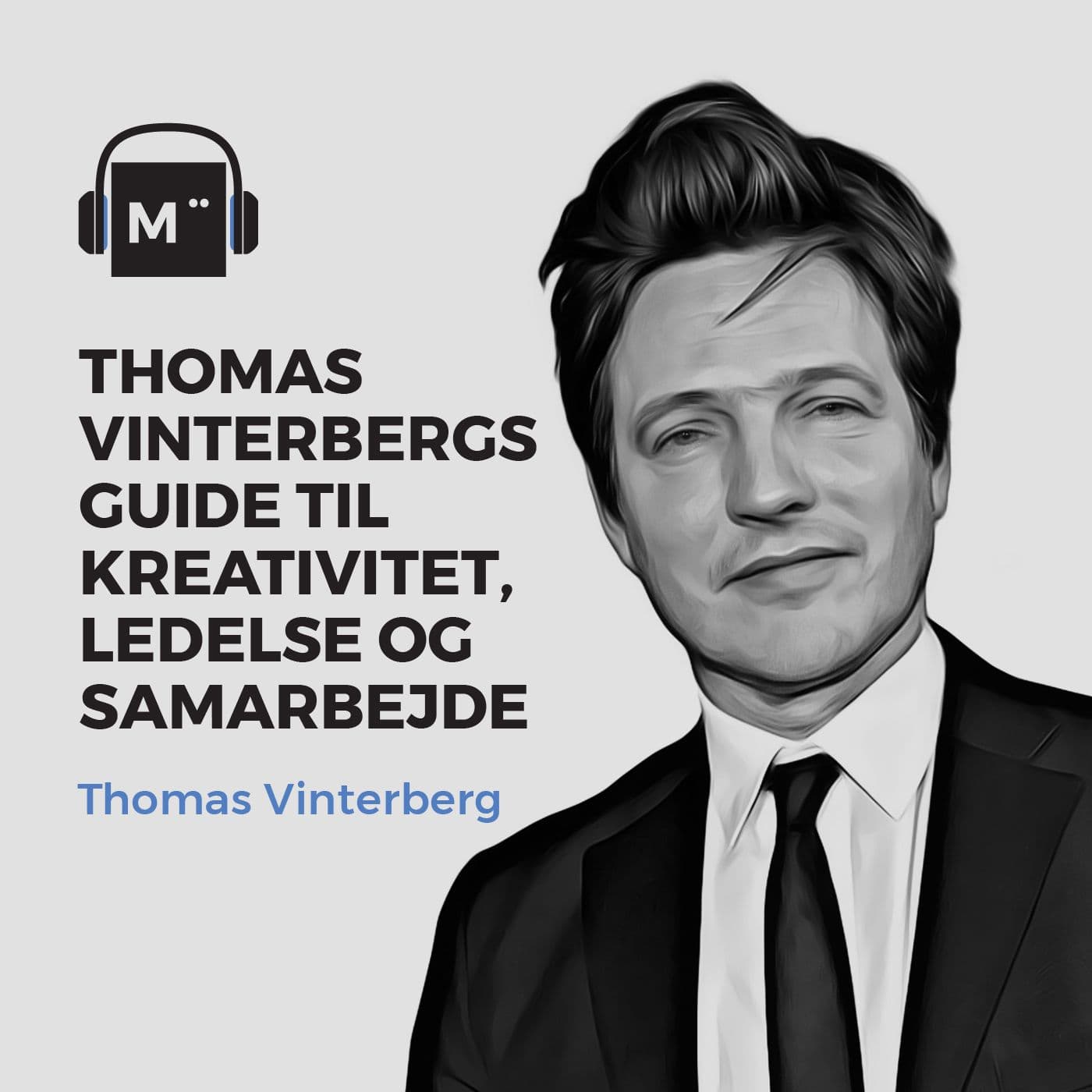 58. Thomas Vinterbergs guide til kreativitet, ledelse og samarbejde artwork