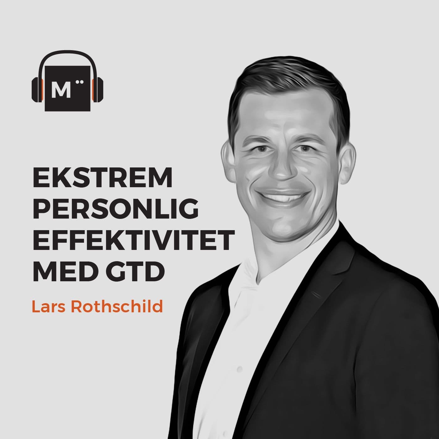 52. Ekstrem personlig effektivitet med GTD – med Lars Rothschild artwork