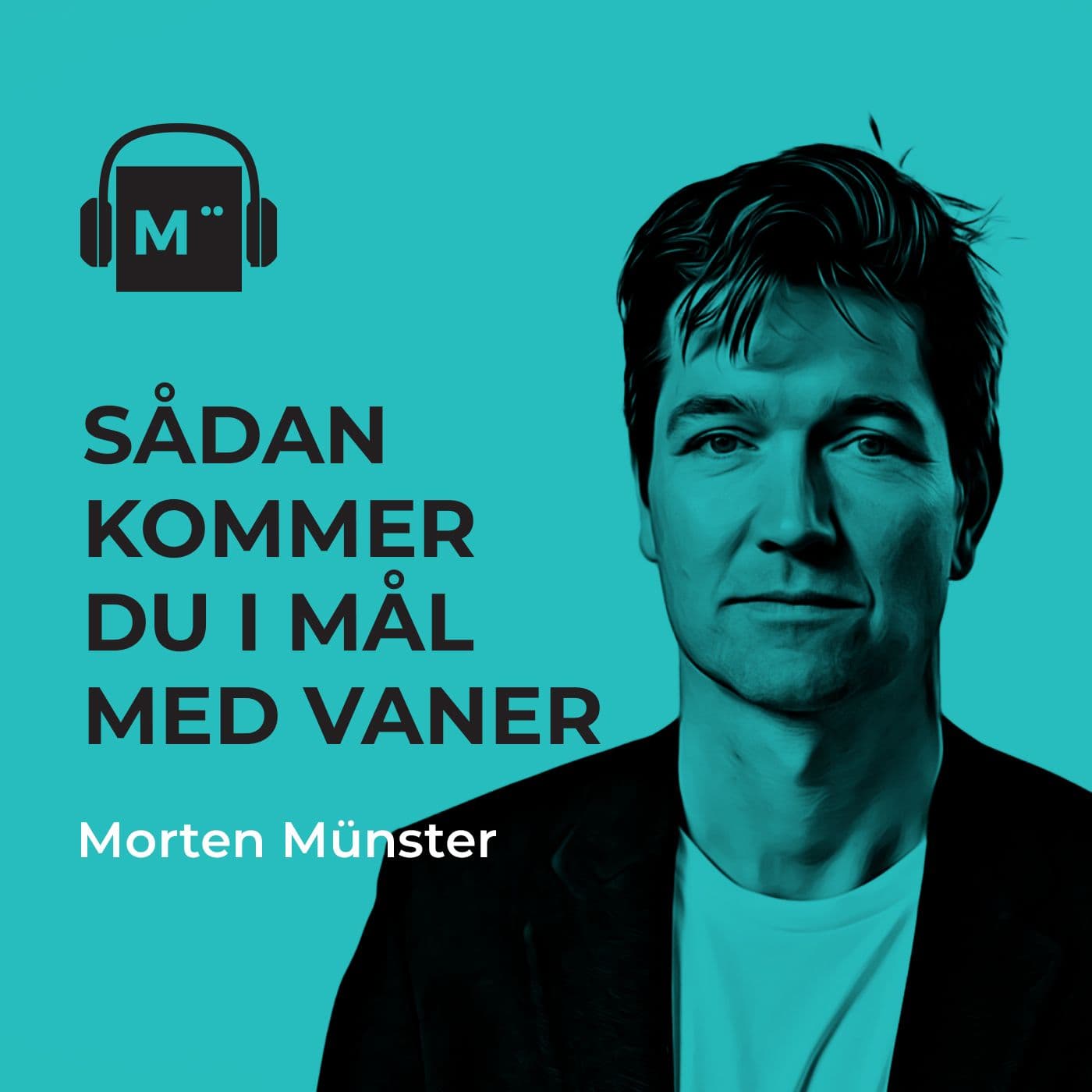 103. Sådan designer du langtidsholdbare vaner – med Morten Münster (og Mads og Martin fra podcasten HjerneRO) artwork