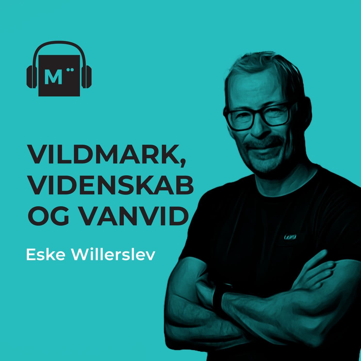 104. Vildmark, videnskab og vanvid - med Eske Willerslev artwork