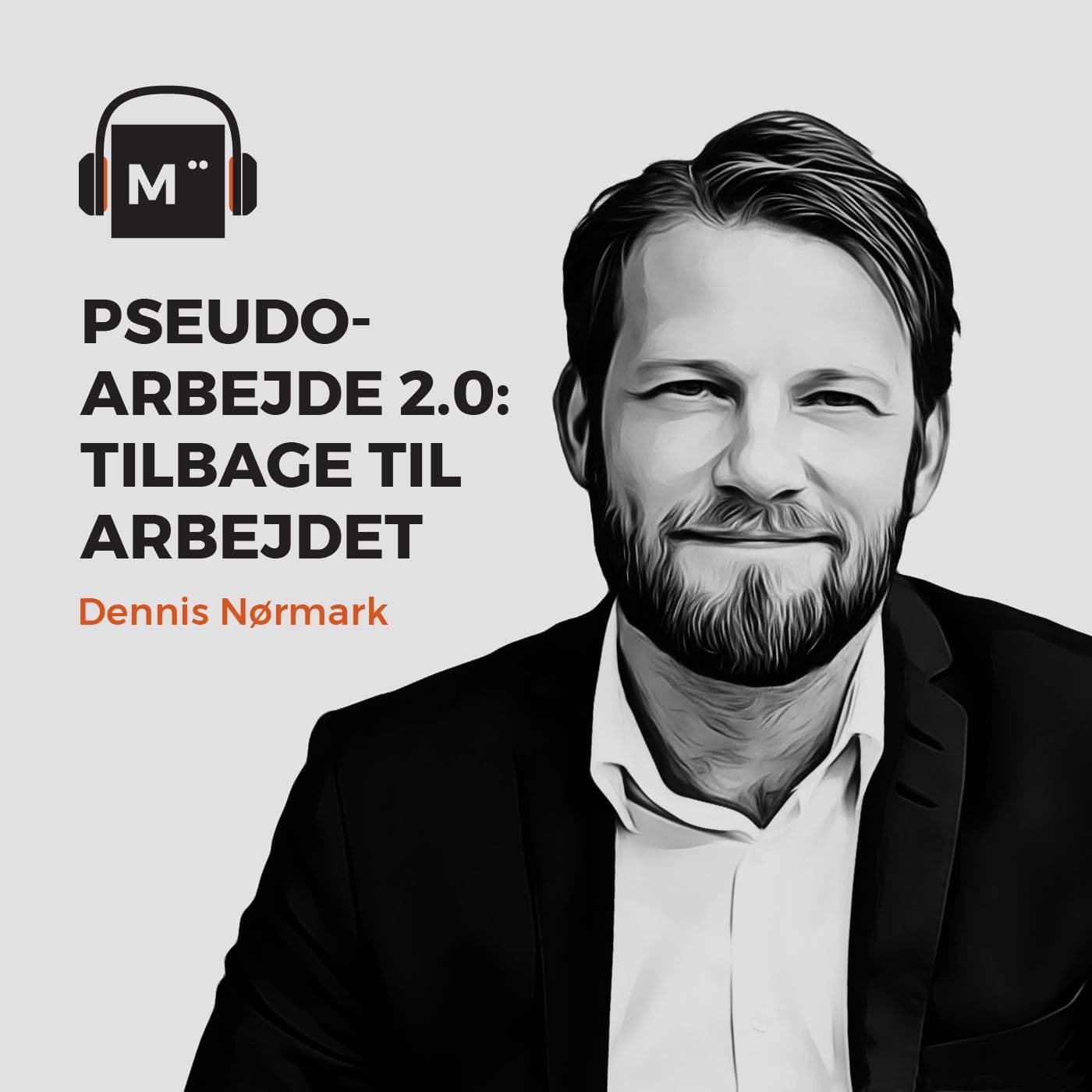 46. Pseudoarbejde 2.0: Tilbage til arbejdet – med Dennis Nørmark artwork