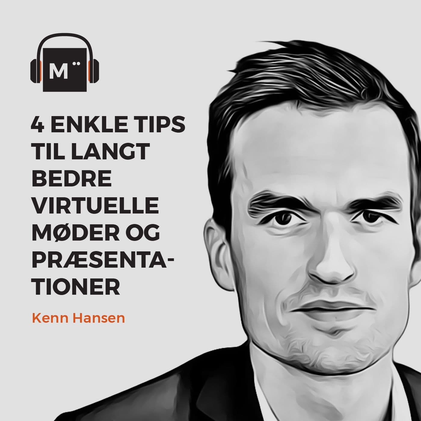 44. 4 enkle tips til LANGT bedre virtuelle møder og præsentationer – med Kenn Hansen artwork