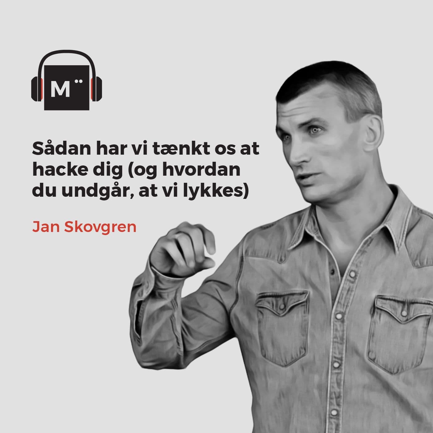 71. Sådan undgår du at blive hacket - både på arbejde og i privaten - med Jan Skovgren artwork
