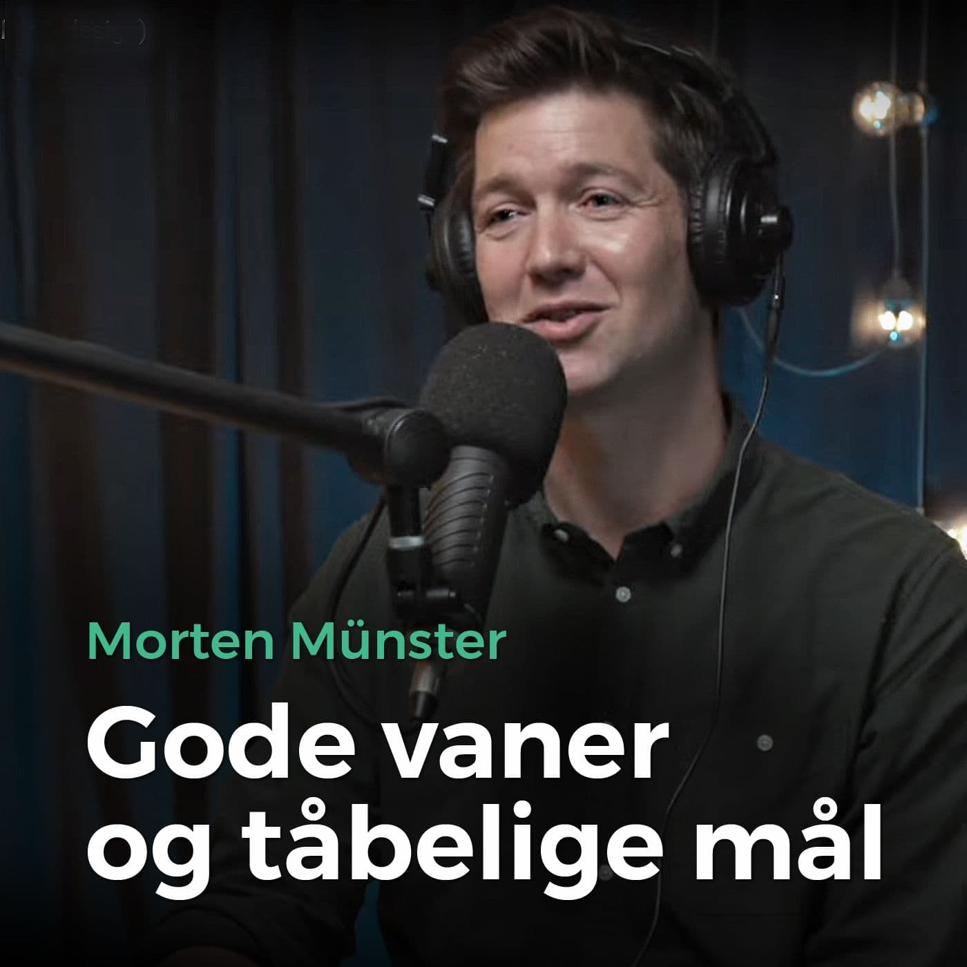 80. Gode vaner og tåbelige mål – med Morten Münster artwork