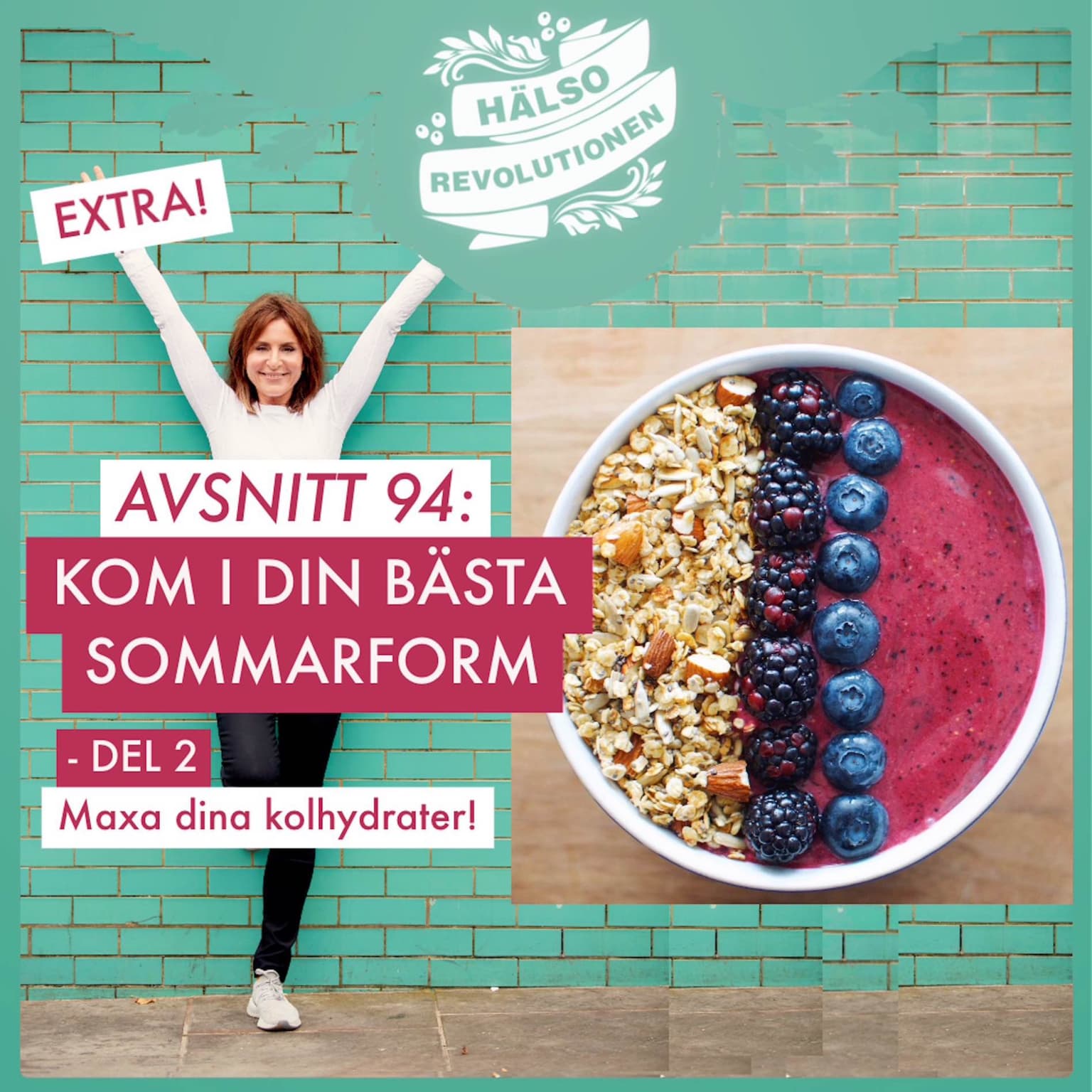 AVSNITT 94: DIN BÄSTA SOMMARFORM – DEL 2 – Kloka kolhydrater – tipsen för en jämnare blodsockernivå! artwork