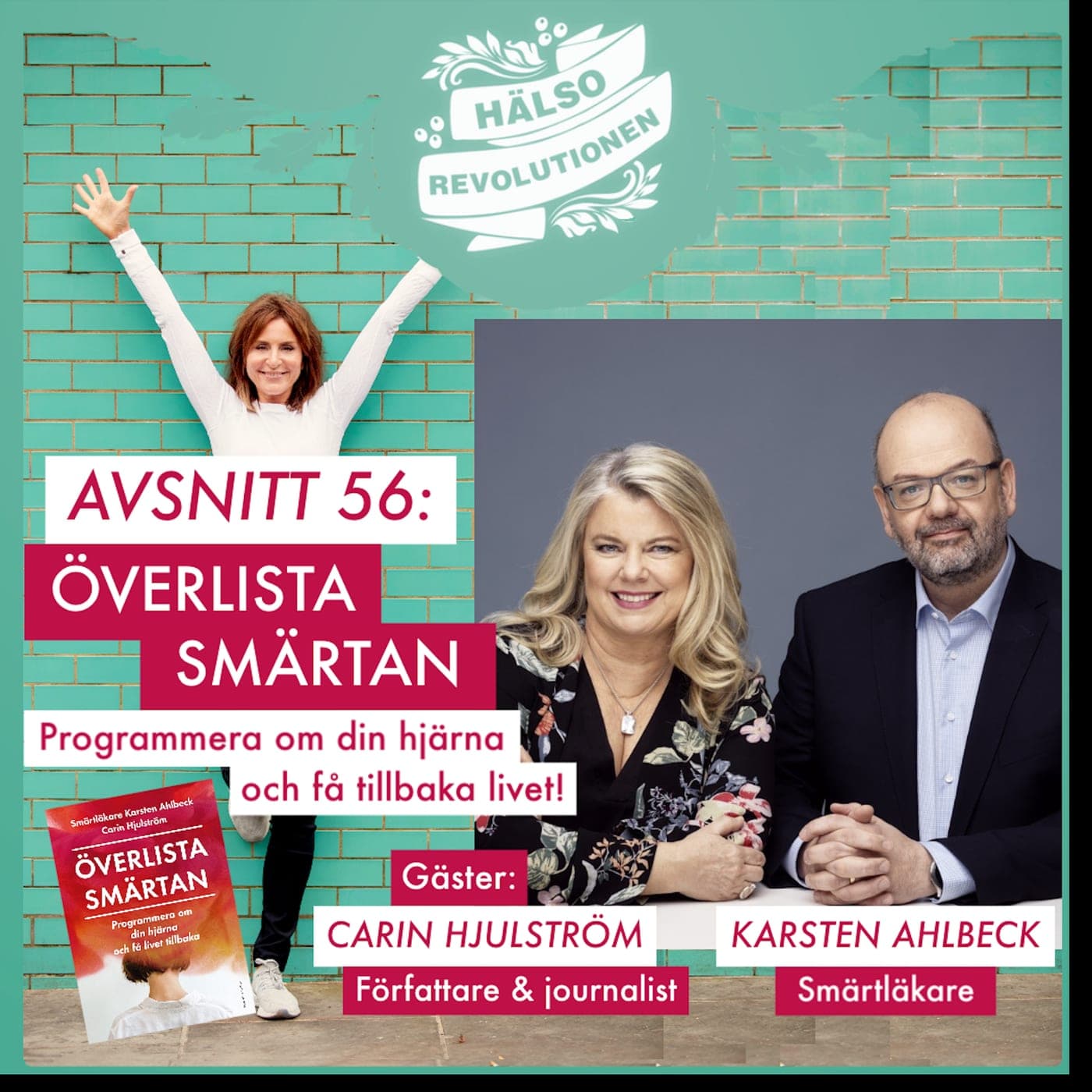 AVSNITT 56: ÖVERLISTA SMÄRTAN – Programmera om din hjärna och få livet tillbaka! artwork