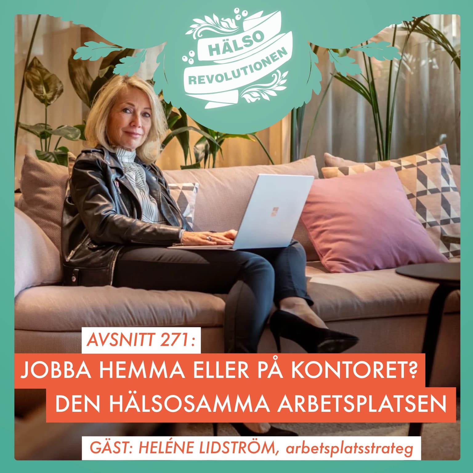 AVSNITT 271: JOBBA HEMMA ELLER PÅ KONTORET – HUR SKAPAR VI EN MER HÄLSOSAM ARBETSPLATS? artwork