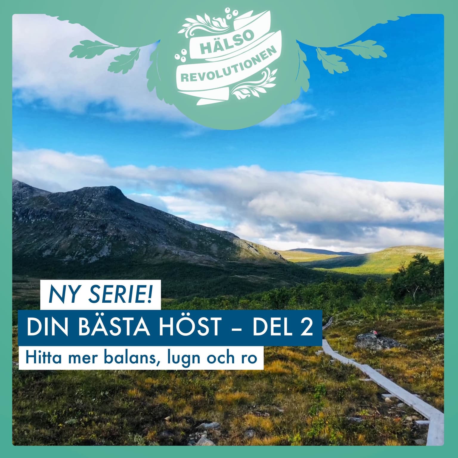 AVSNITT 165: DIN BÄSTA HÖST – DEL 2 – HITTA MER BALANS, LUGN OCH RO artwork