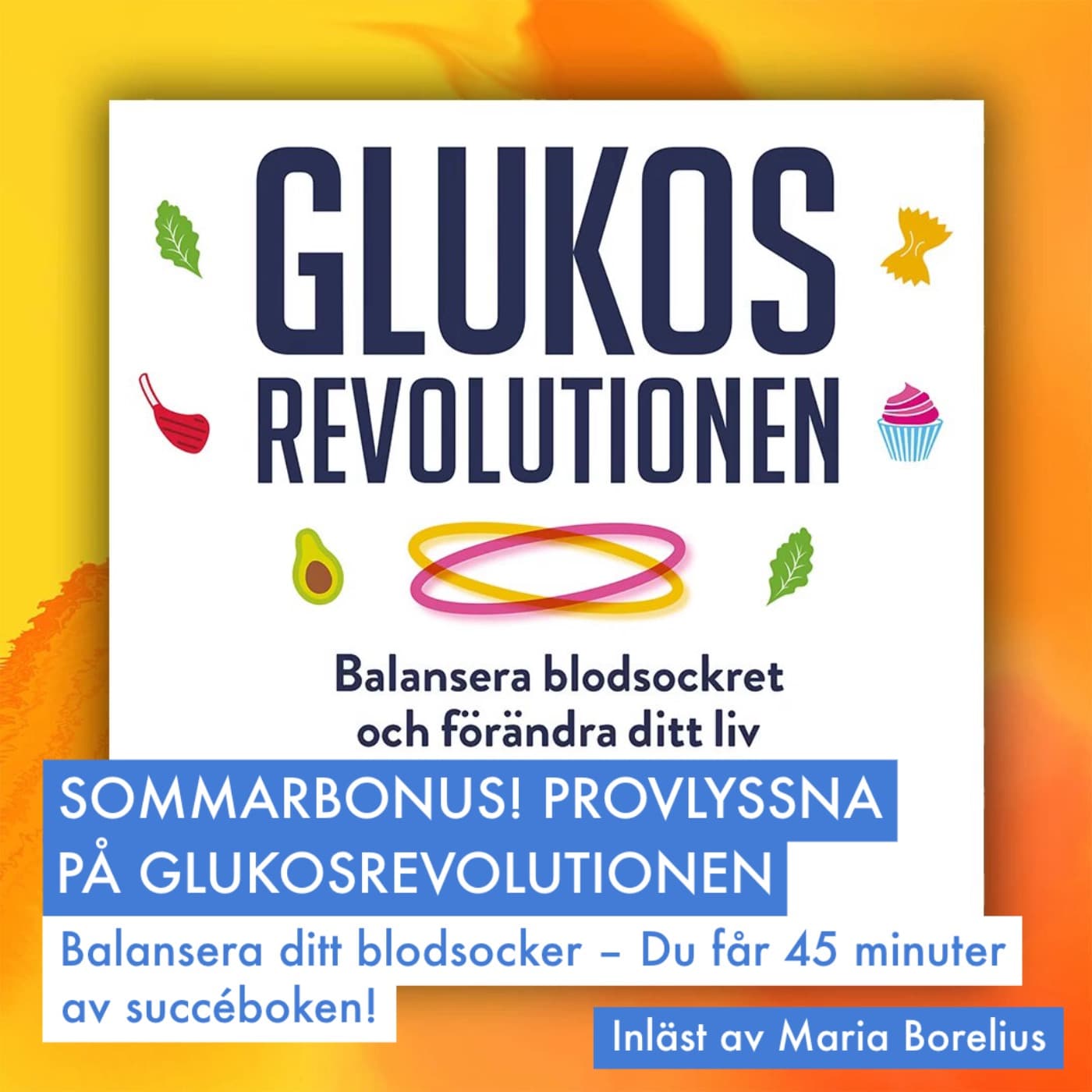 SOMMARBONUS! PROVLYSSNA PÅ GLUKOSREVOLUTIONEN artwork