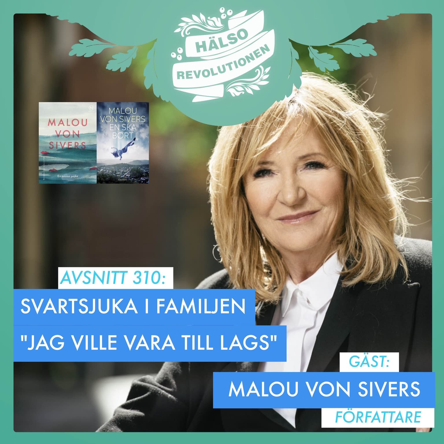 AVSNITT 310: MALOU OM SVARTSJUKA I FAMILJEN – HUR KAN MAN NAVIGERA? artwork