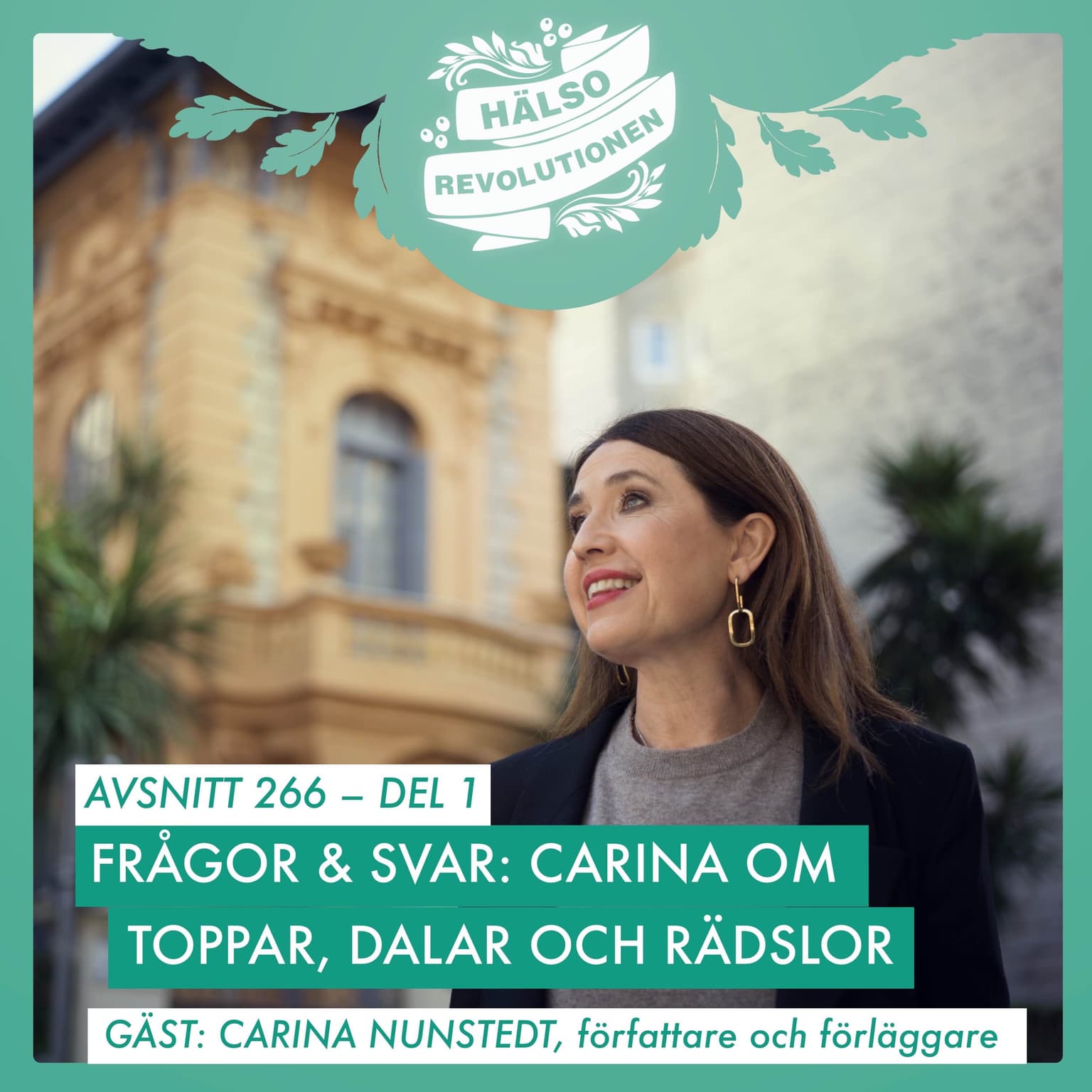 AVSNITT 266 – Del 1: CARINA OM TOPPAR, DALAR OCH RÄDSLOR artwork