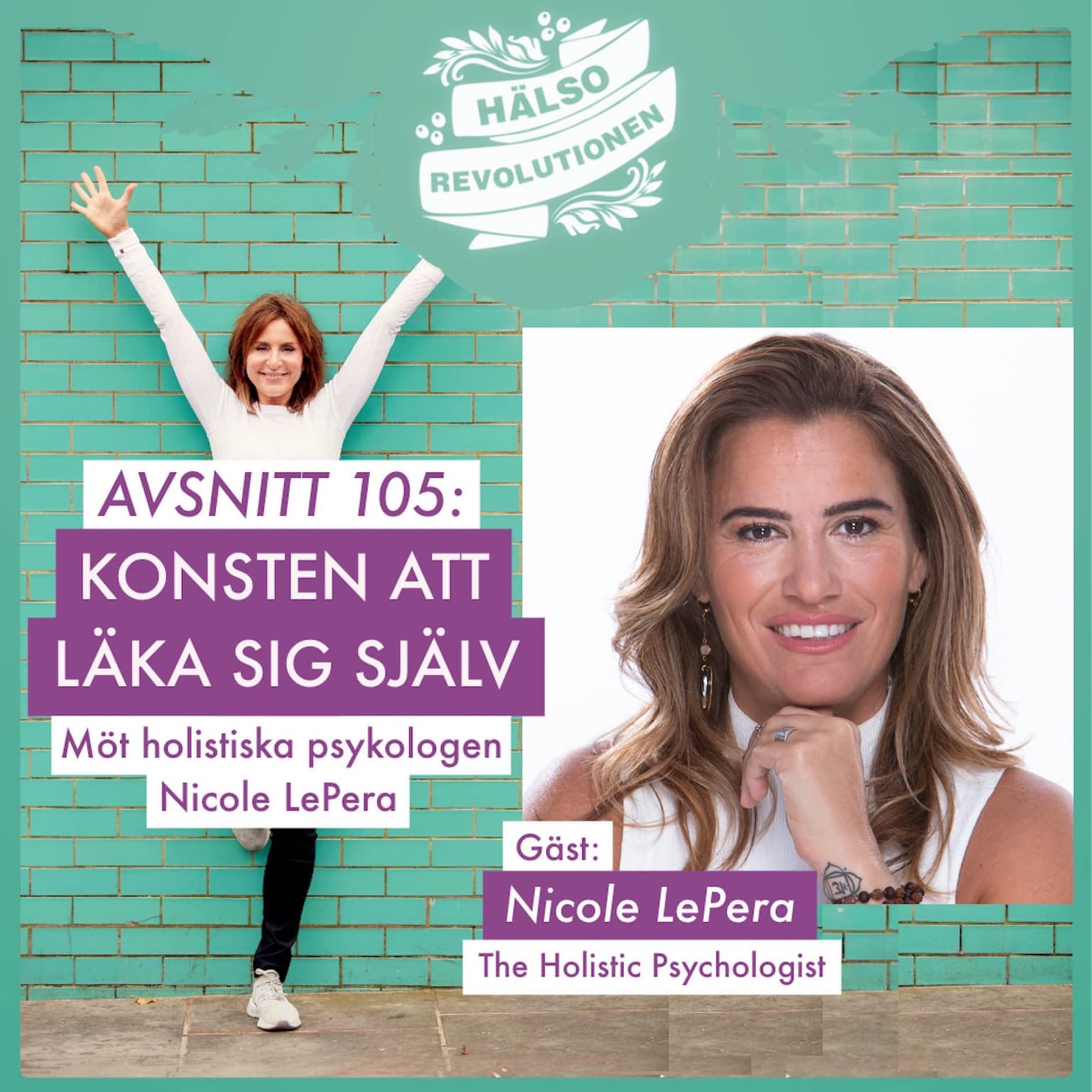 AVSNITT 105! EXKLUSIVT MÖTE: KONSTEN ATT LÄKA SIG SJÄLV – Holistiska psykologen Nicole LePera om hur kropp och själ kan hänga ihop artwork