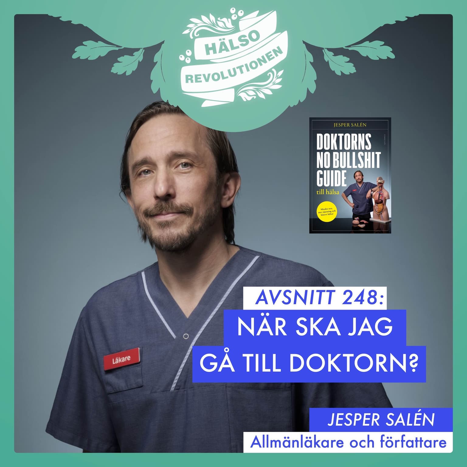 AVSNITT 248: NÄR SKA MAN GÅ TILL DOKTORN? OCH HUR SKA MAN MÖTA SIN LÄKARE? artwork