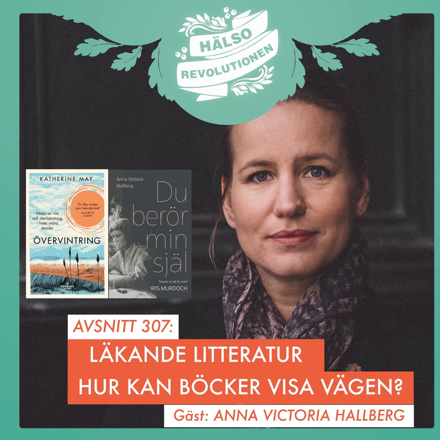 AVSNITT 307: LITTERATUR SOM LÄKNING – HUR KAN MAN ANVÄNDA BÖCKER SOM EN SPEGEL FÖR LIVET? artwork