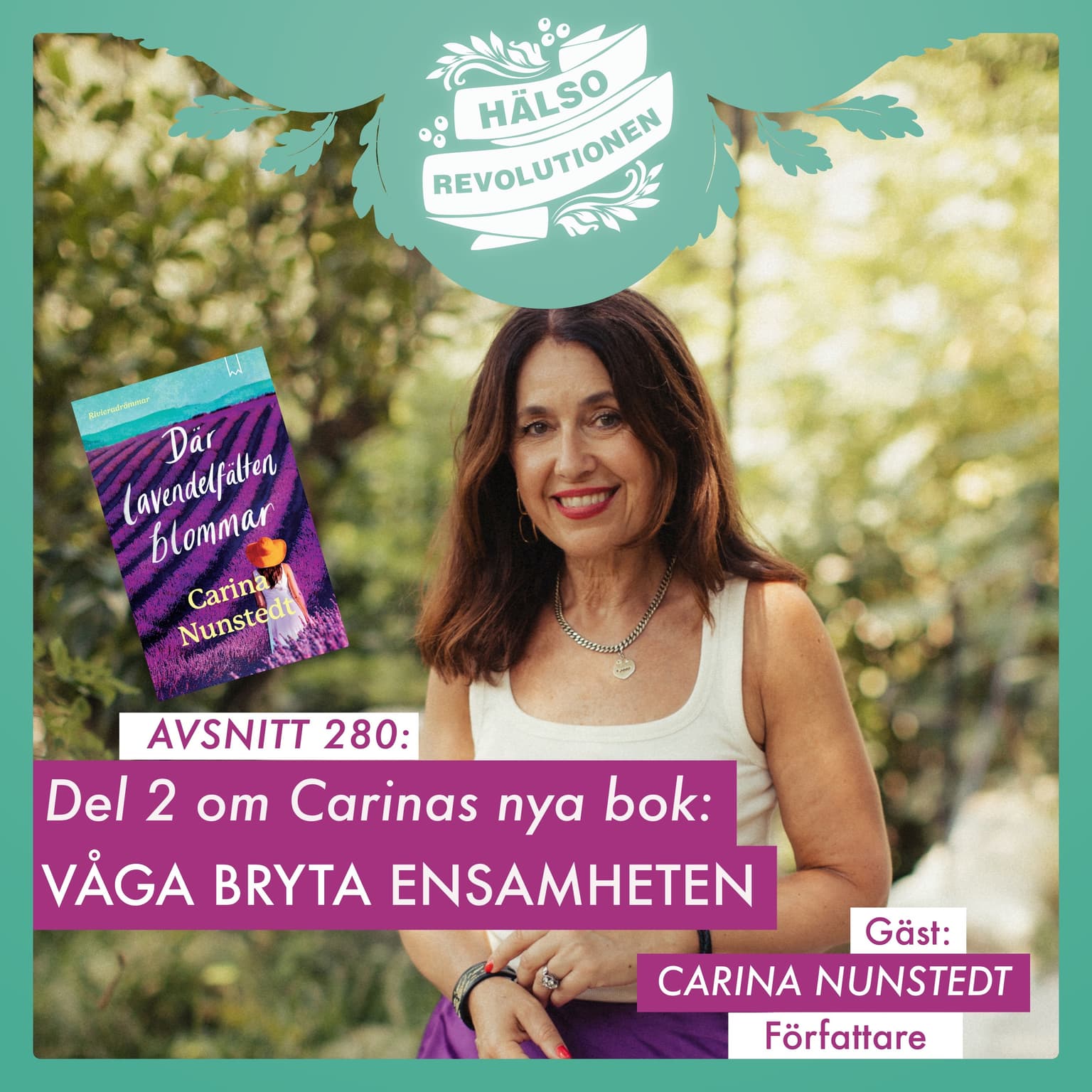 AVSNITT 280: VÅGA BRYTA ENSAMHETEN - Del 2 om Carinas nya bok artwork