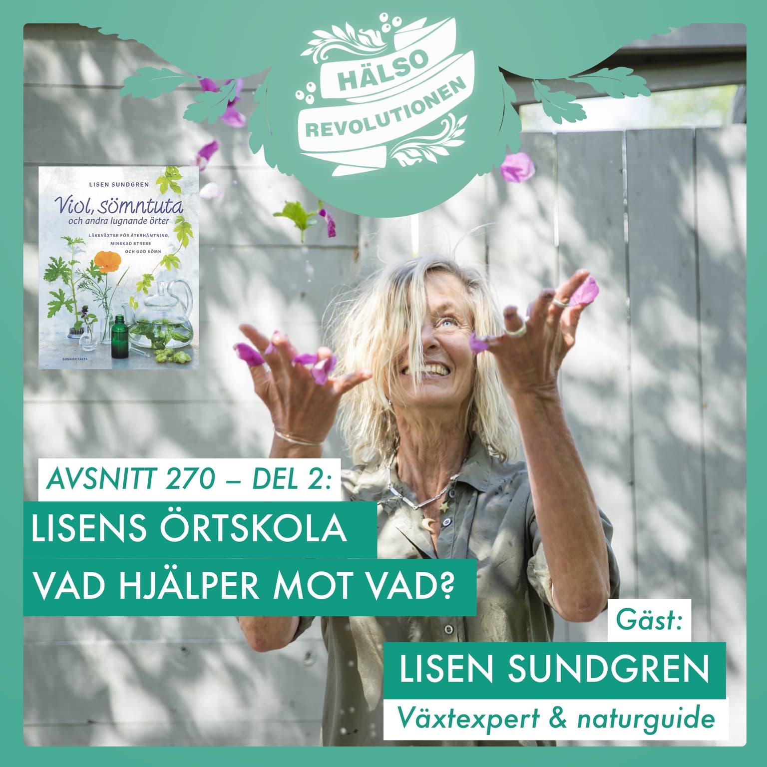 AVSNITT 270 – DEL 2: LISENS LÄKANDE ÖRTSKOLA! VAD HJÄLPER MOT VAD? artwork