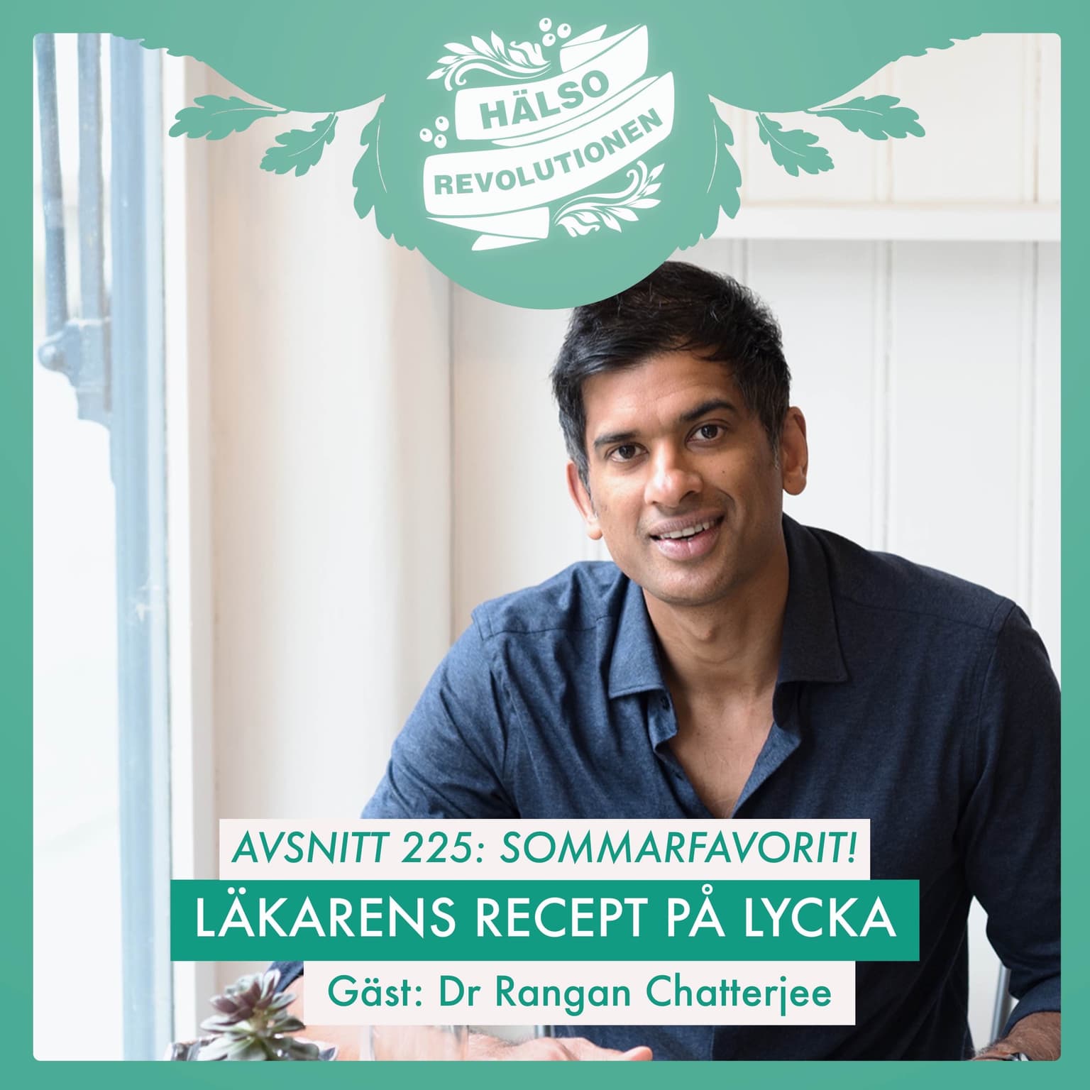 AVSNITT 225: SOMMARFAVORIT! LÄKARENS RECEPT PÅ LYCKA artwork