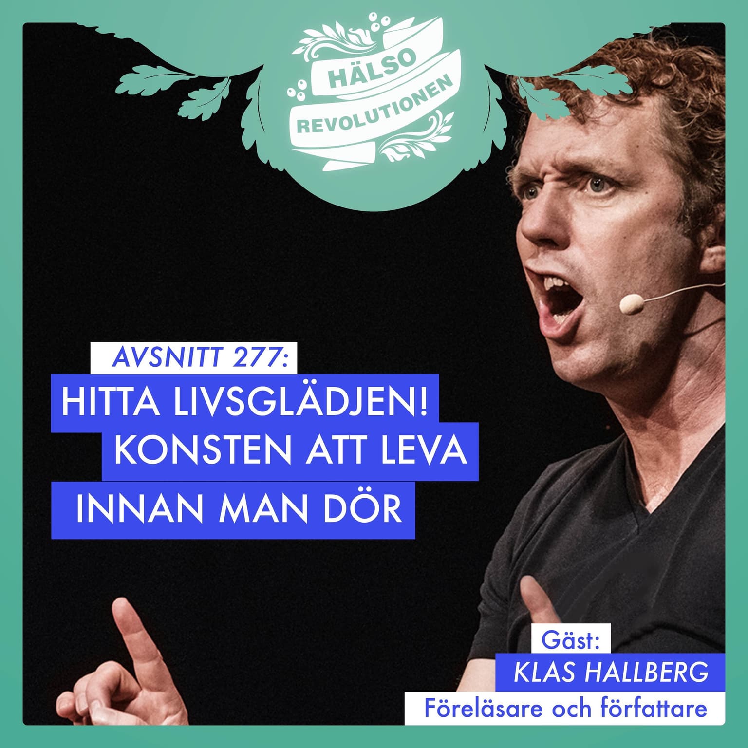 AVSNITT 277: LIVSGLÄDJE! KONSTEN ATT LEVA INNAN MAN DÖR artwork