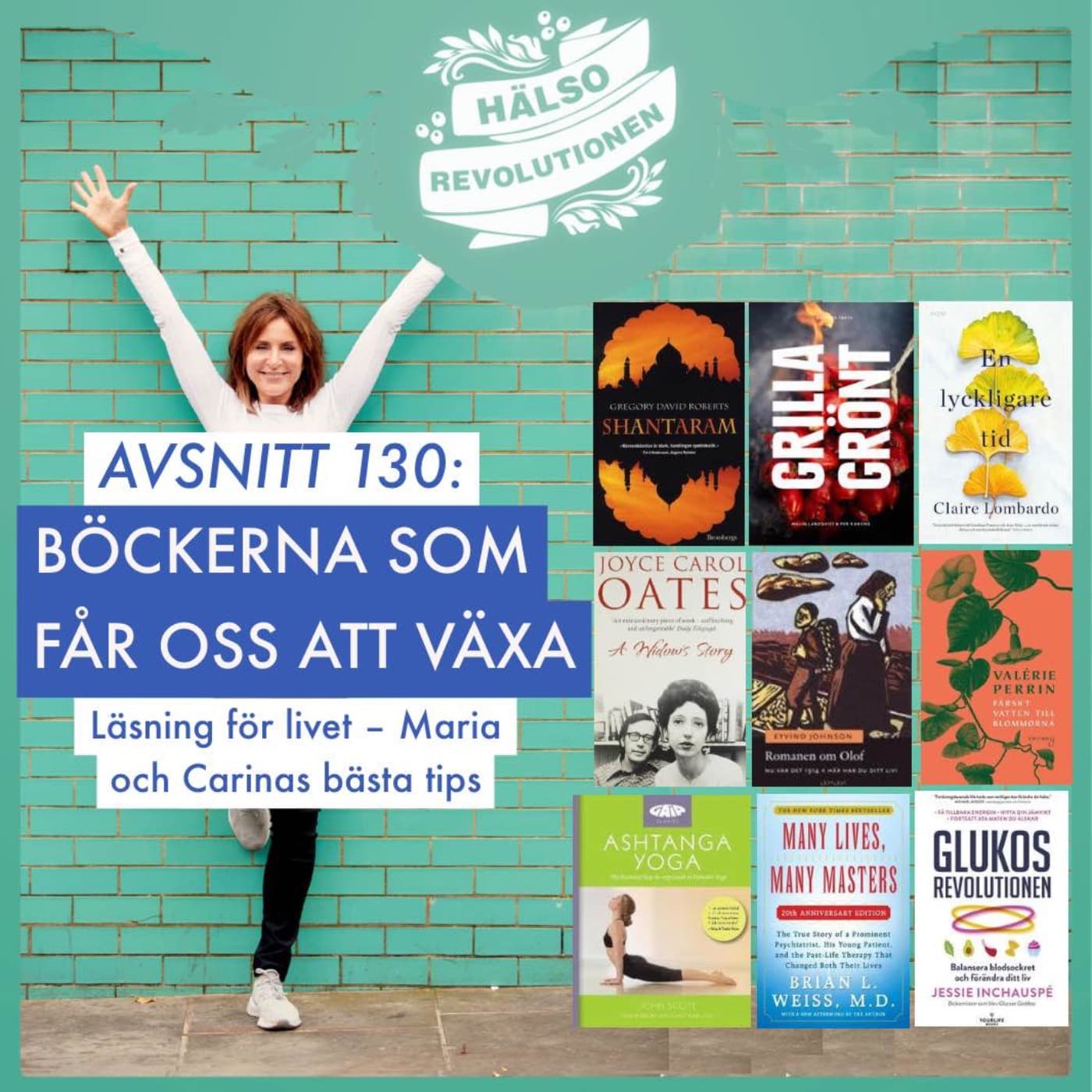 AVSNITT 130: BÖCKERNA SOM LYFTER OSS – Läsning för livet! Maria och Carinas bästa tips artwork