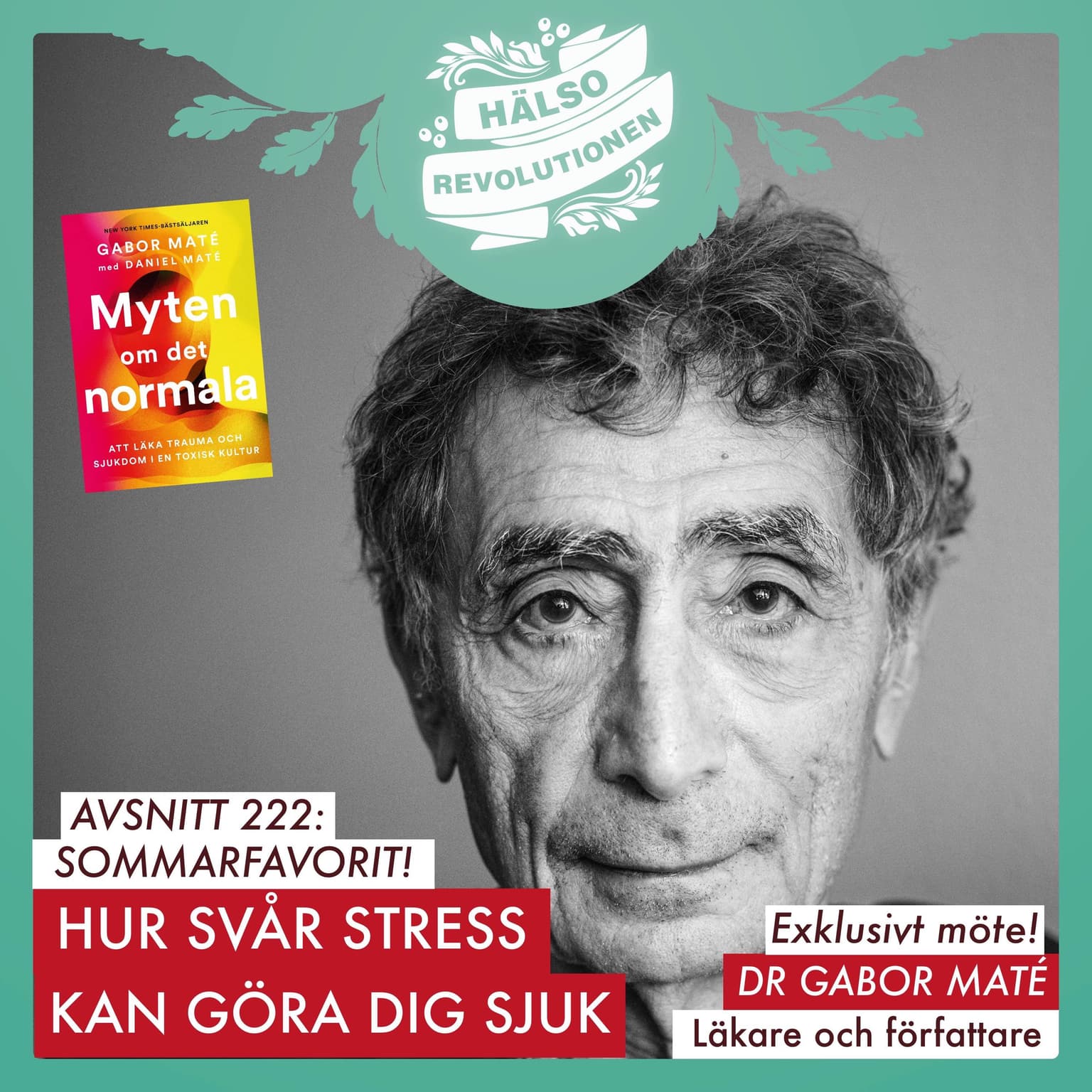 AVSNITT 222: SOMMARFAVORIT! MÖT VÄRLDSKÄNDA TRAUMALÄKAREN GABOR MATÉ artwork