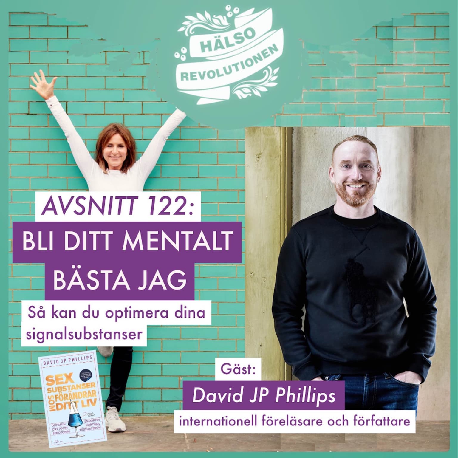 AVSNITT 122: OPTIMERA DINA SIGNALSUBSTANSER OCH HORMONER – Så kan du bli ditt bästa mentala jag artwork