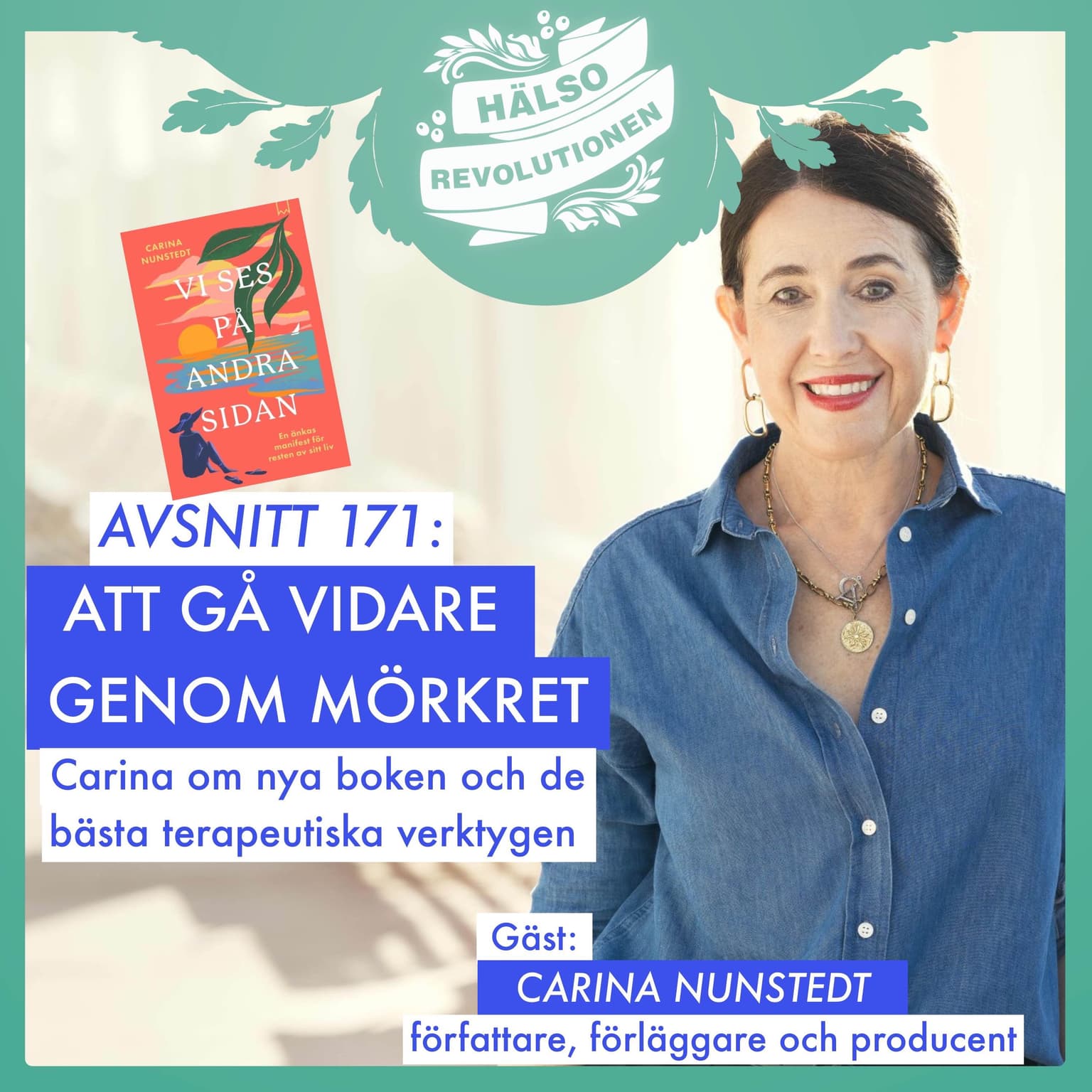 AVSNITT 171: ATT GÅ VIDARE GENOM MÖRKRET – SÅ TOG CARINA HJÄLP I SORGEN artwork