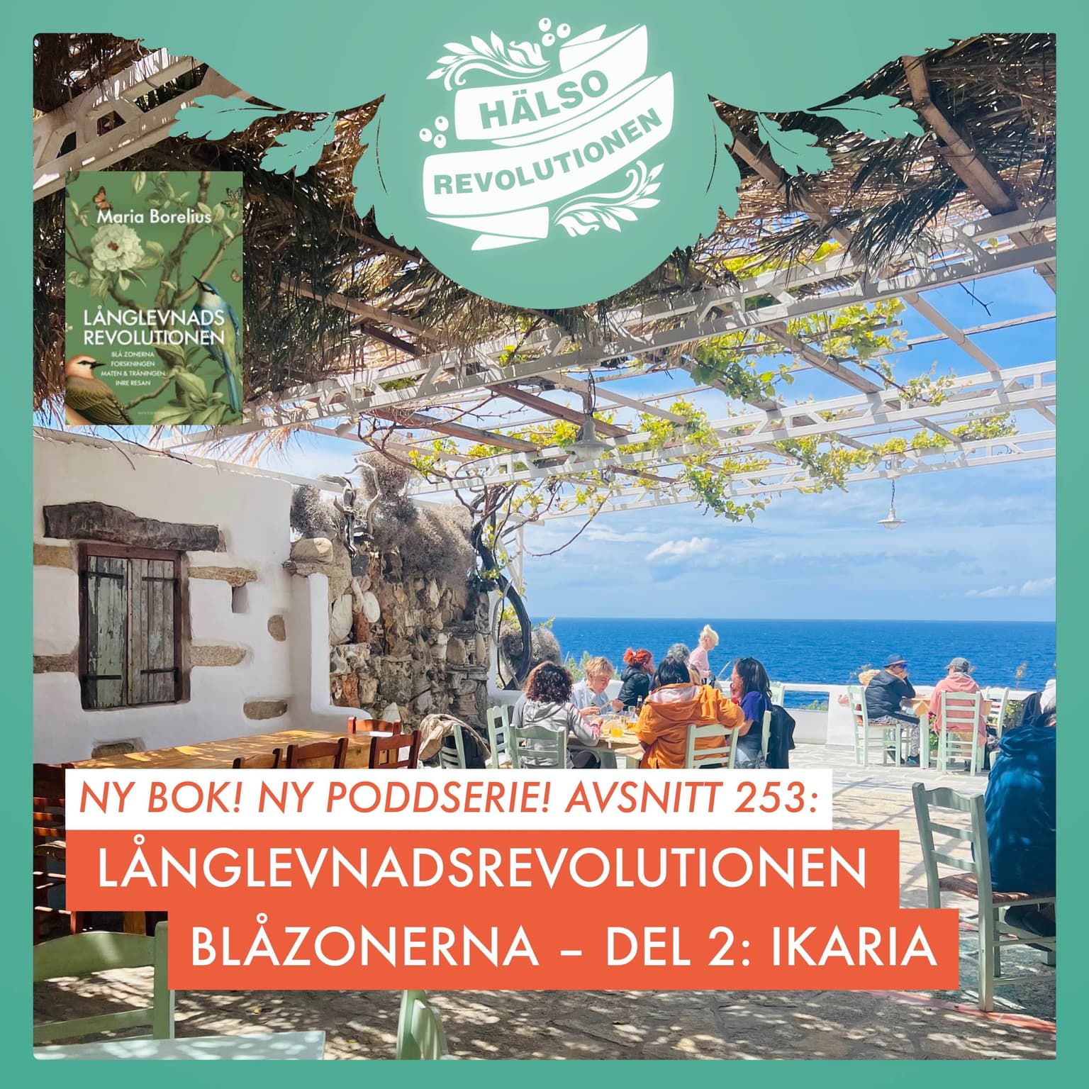 AVSNITT 253: NY SERIE! LÅNGLEVNADSREVOLUTIONEN, DEL 2 – IKARIA artwork