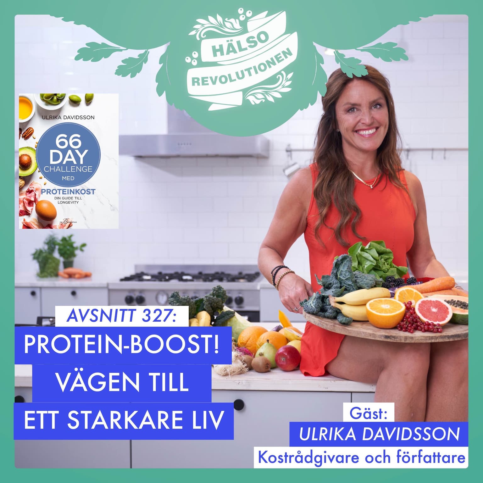 AVSNITT 327: PROTEIN–BOOST! ULRIKA DAVIDSSON OM BÄSTA PROTEINKOSTEN artwork