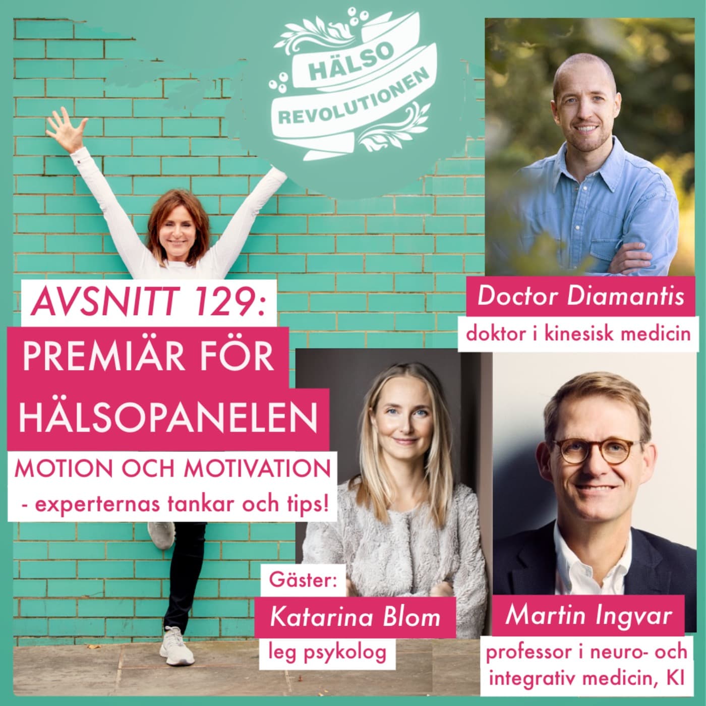 AVSNITT 129: PREMIÄR FÖR HÄLSOPANELEN – Experternas tankar om motion och motivation artwork