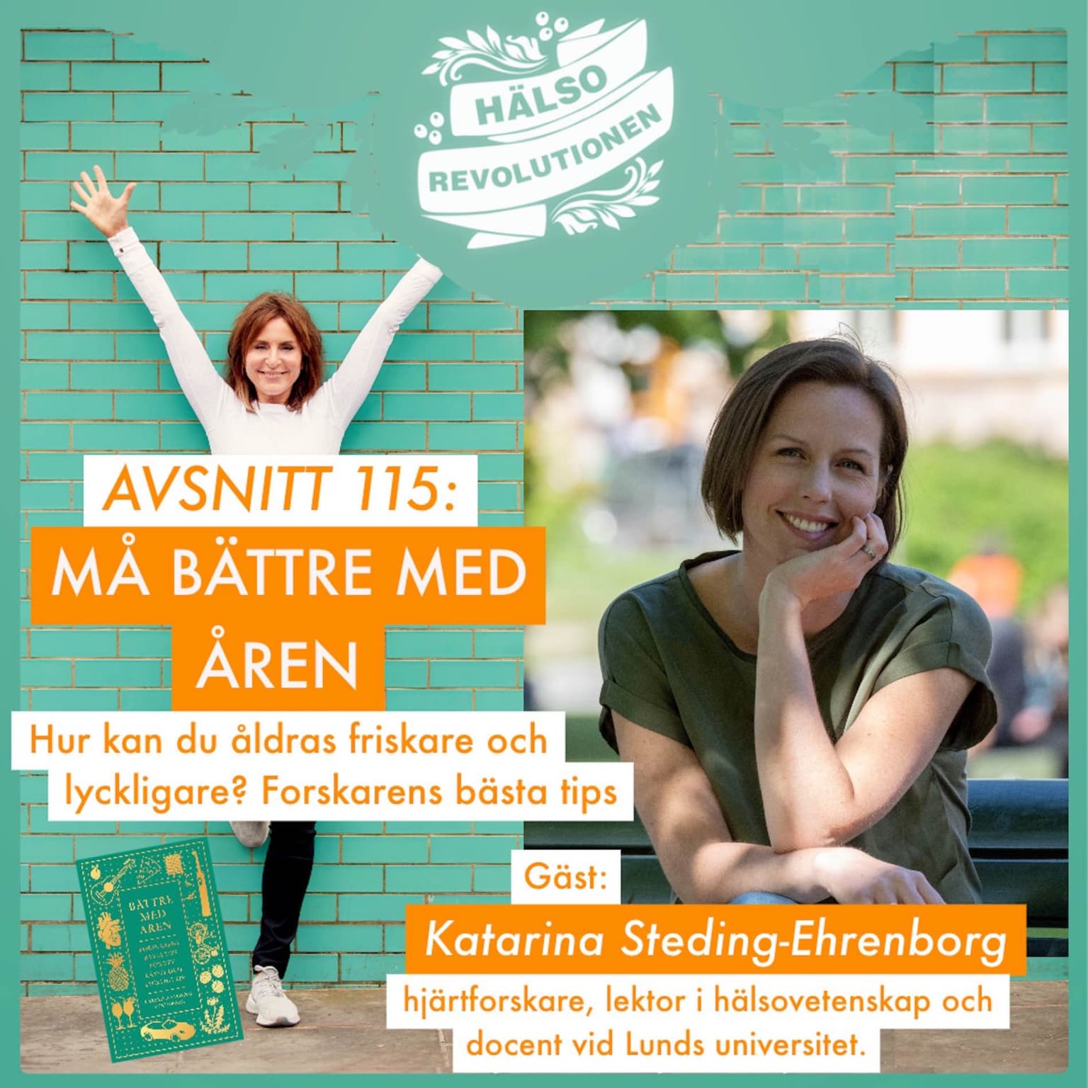 AVSNITT 115: MÅ BÄTTRE MED ÅREN – Friskare och lyckligare? Forskarens bästa tips artwork