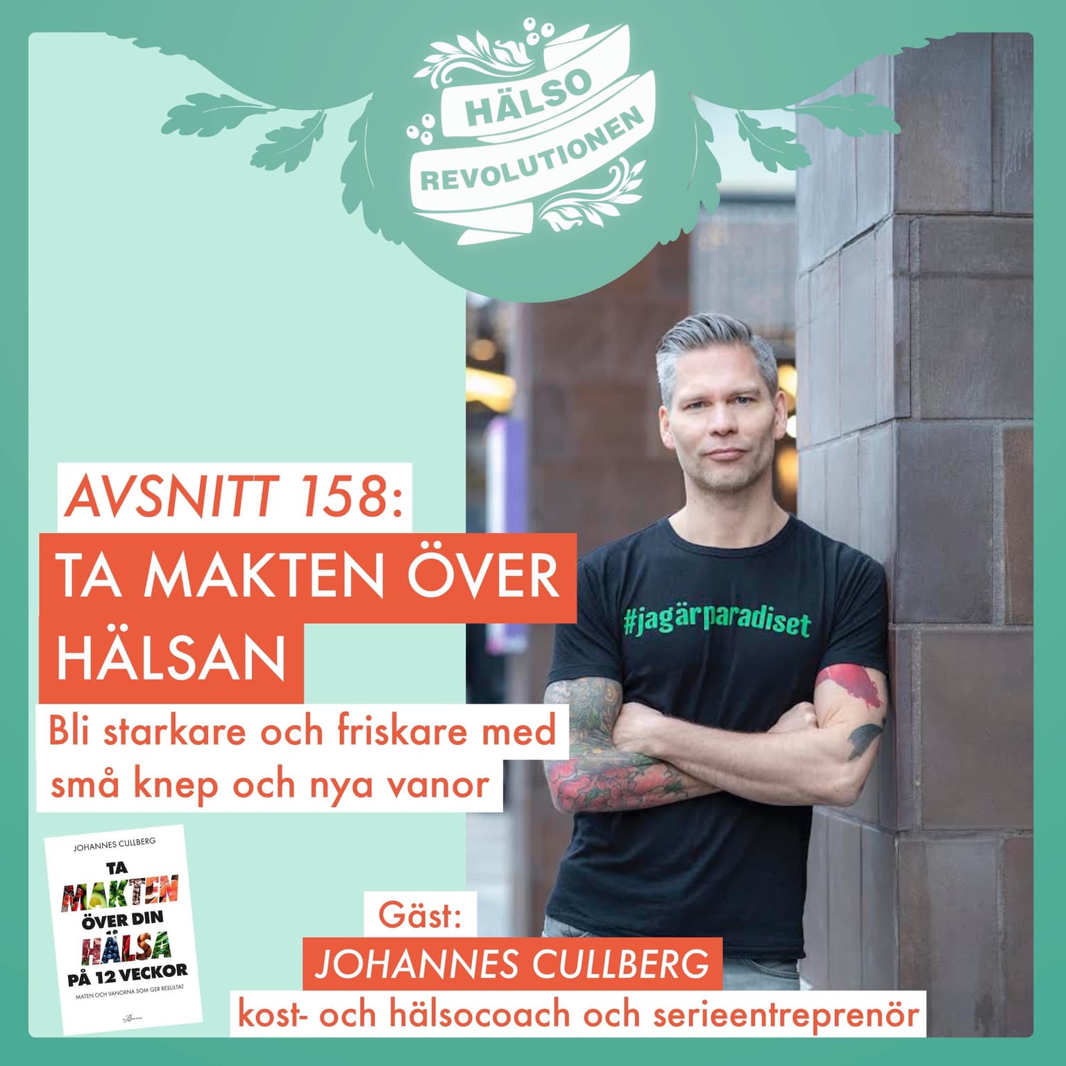 AVSNITT 158: TA MAKTEN ÖVER HÄLSAN – Bli starkare och friskare med små knep och nya vanor artwork