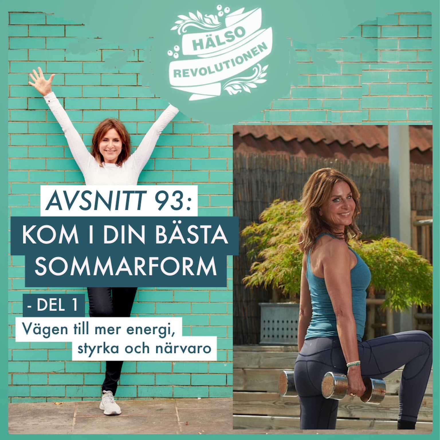 AVSNITT 93: DIN BÄSTA SOMMARFORM: DEL 1 – Hur kan du ladda för en sommar med mer styrka, energi och närvaro? artwork