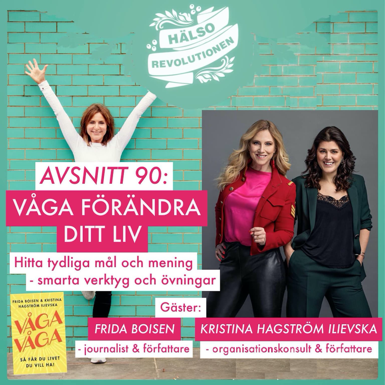 AVSNITT 90: VÅGA FÖRÄNDRA DITT LIV – Tydligare mål och mening med nya, smarta livsverktyg artwork