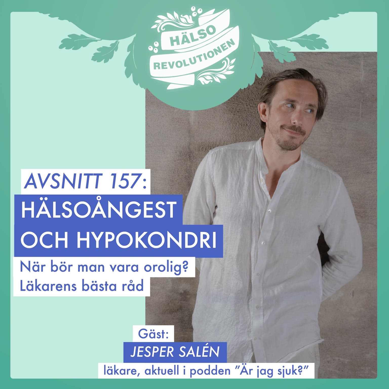 AVSNITT 157: HÄLSOÅNGEST OCH HYPOKONDRI – Läkarens bästa råd artwork
