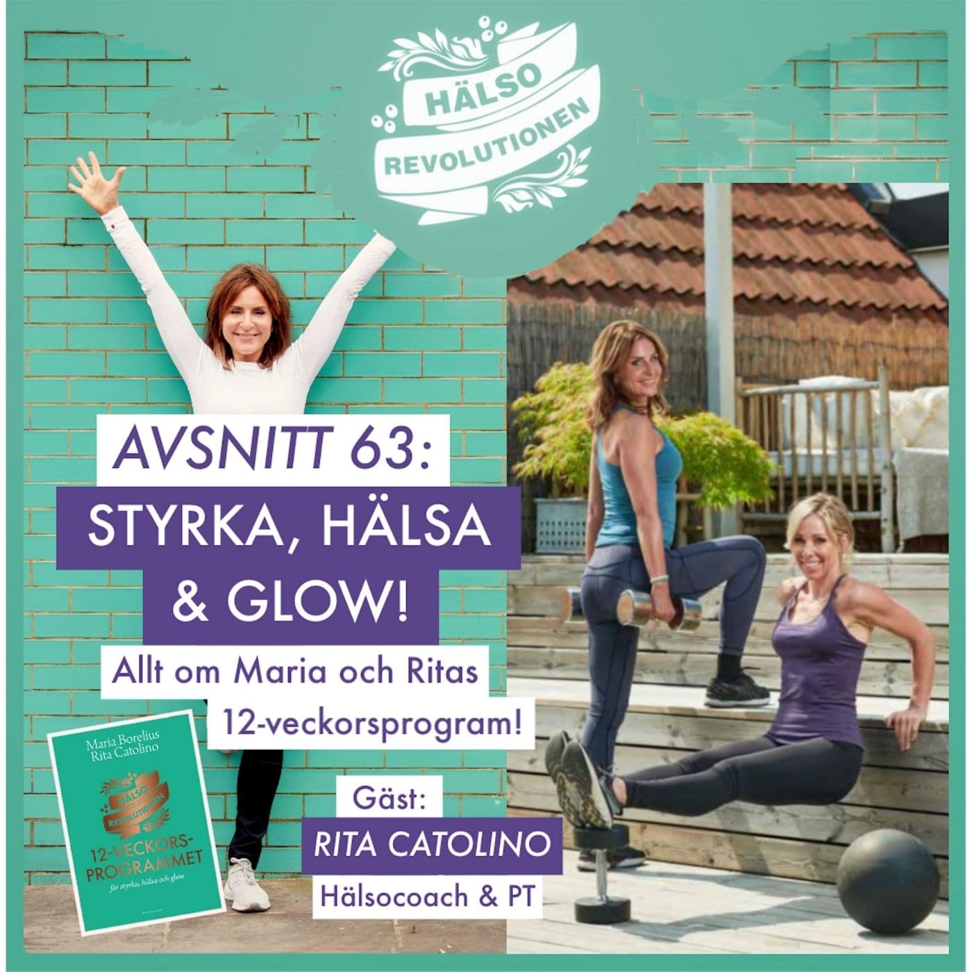 AVSNITT 63: STYRKA, HÄLSA OCH GLOW! Allt om Marias och Ritas nya 12-veckorsprogram! artwork