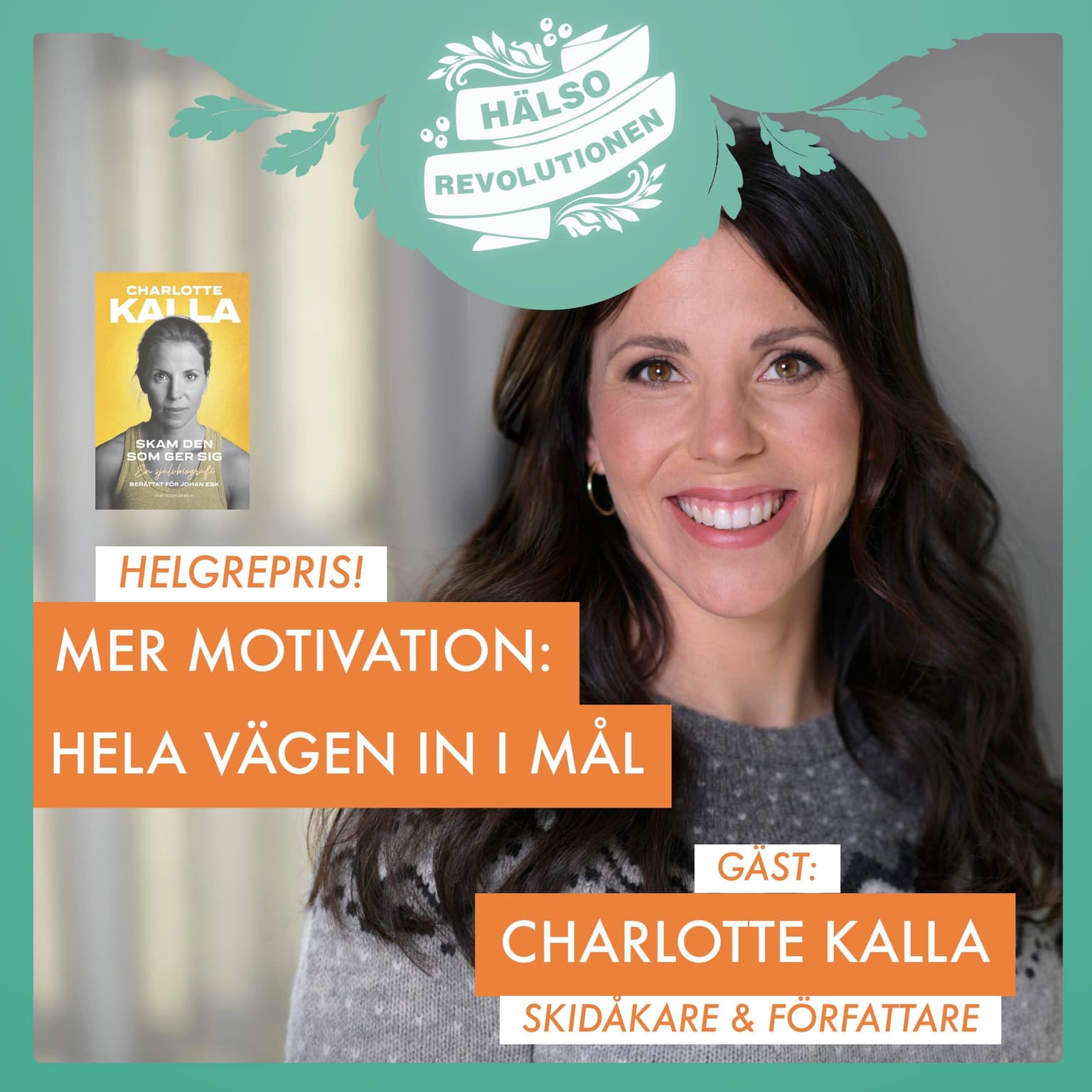 HELGBONUS! KRIGA I MÅL OCH HITTA DIN TRÄNINGSMOTIVATION MED CHARLOTTE KALLA artwork