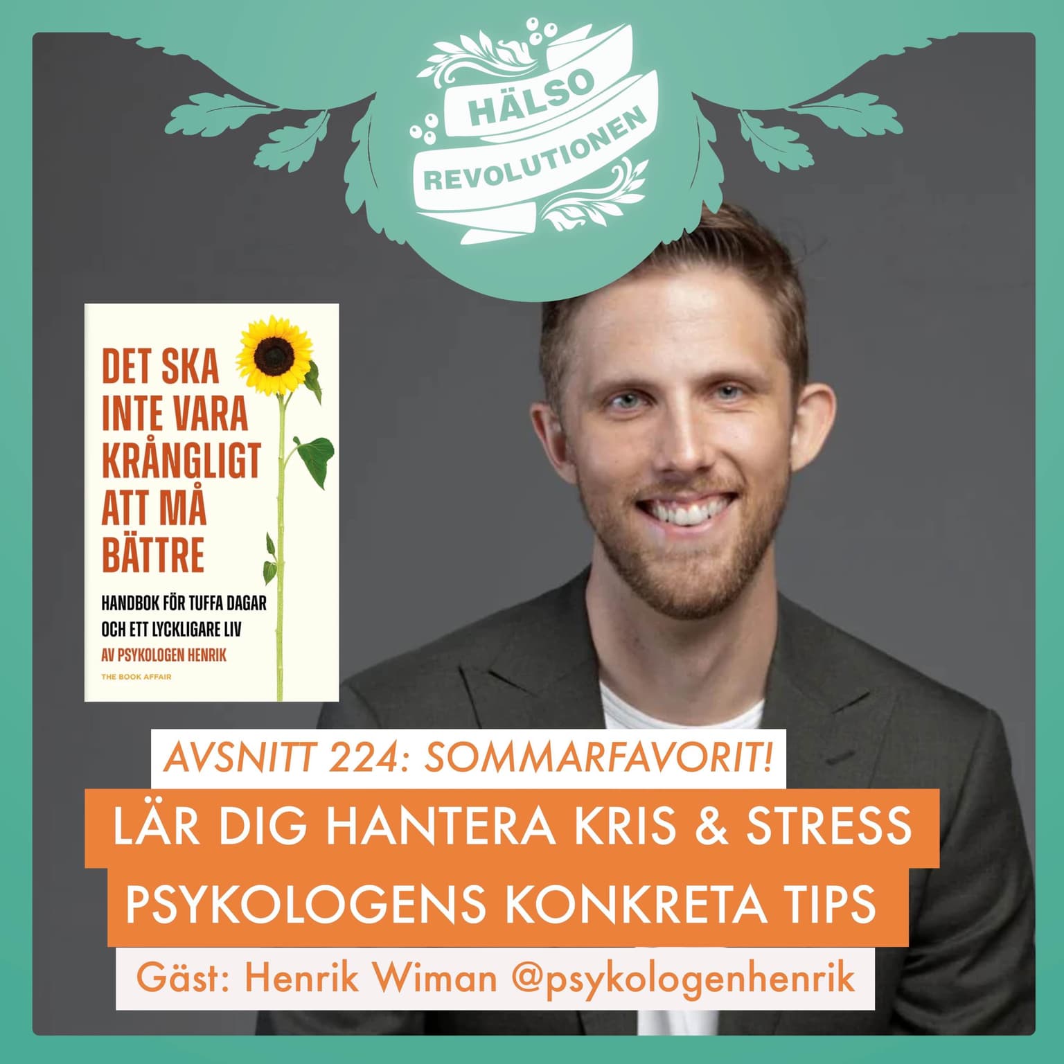 AVSNITT 224: SOMMARFAVORIT! KRISHANTERING MED PSYKOLOGEN HENRIK artwork