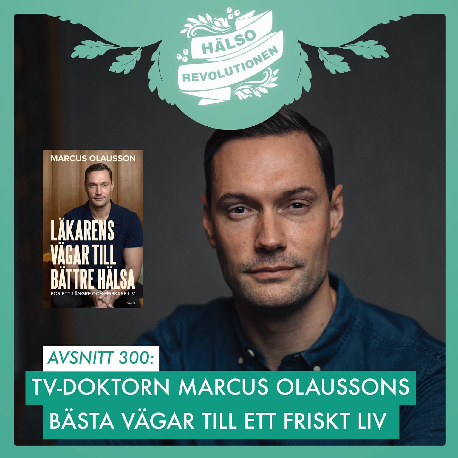 AVSNITT 300: LÄKARENS VÄGAR TILL BÄTTRE HÄLSA artwork
