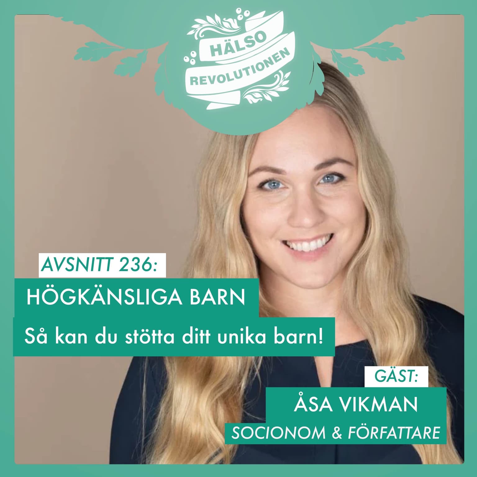 AVSNITT 236: HÖGKÄNSLIGA BARN – HUR KAN VI HJÄLPA ORKIDEBARNEN ATT BLOMMA? artwork