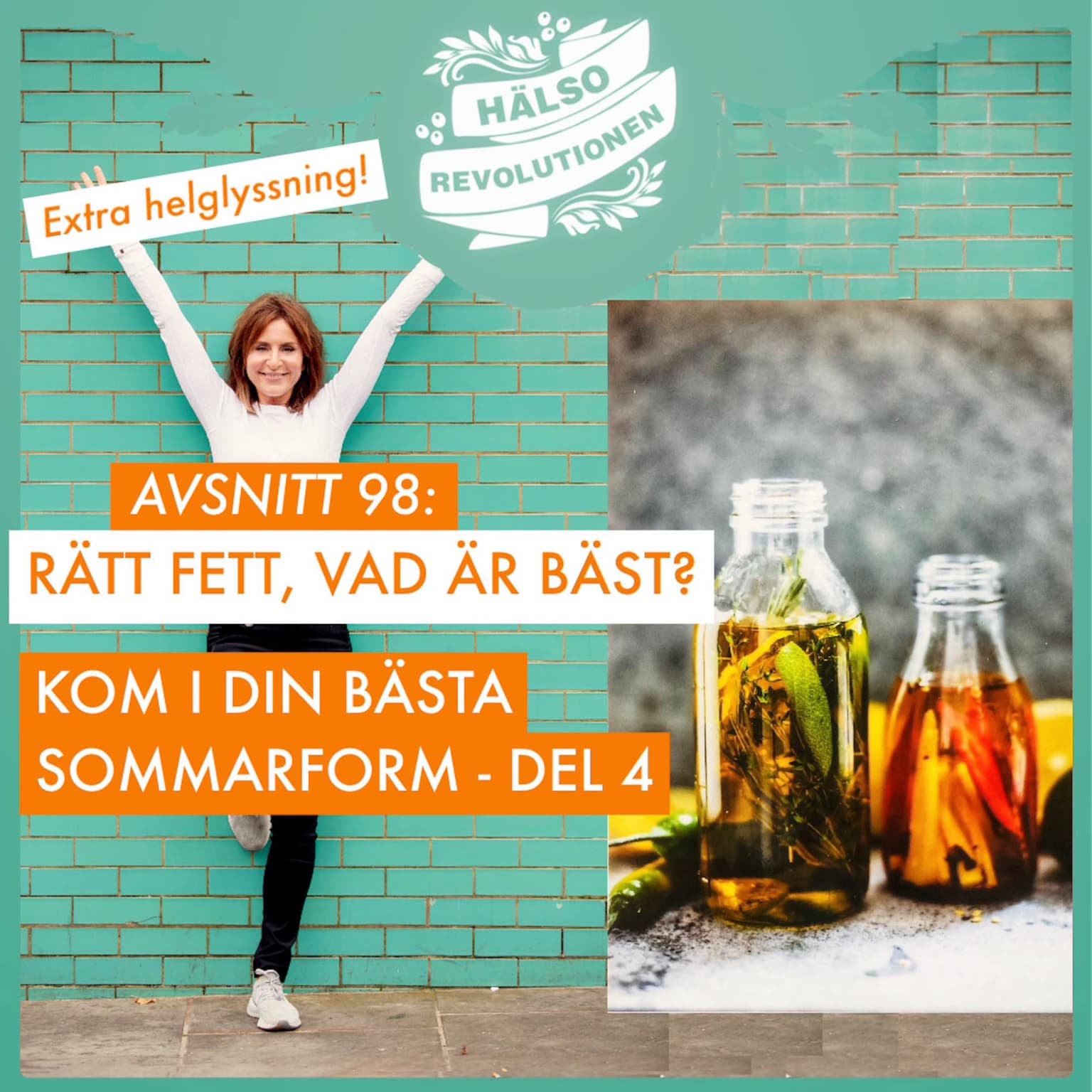 AVSNITT 98: KOM I DIN BÄSTA SOMMARFORM – DEL 4 – RÄTT FETT, VAD ÄR BÄST? artwork