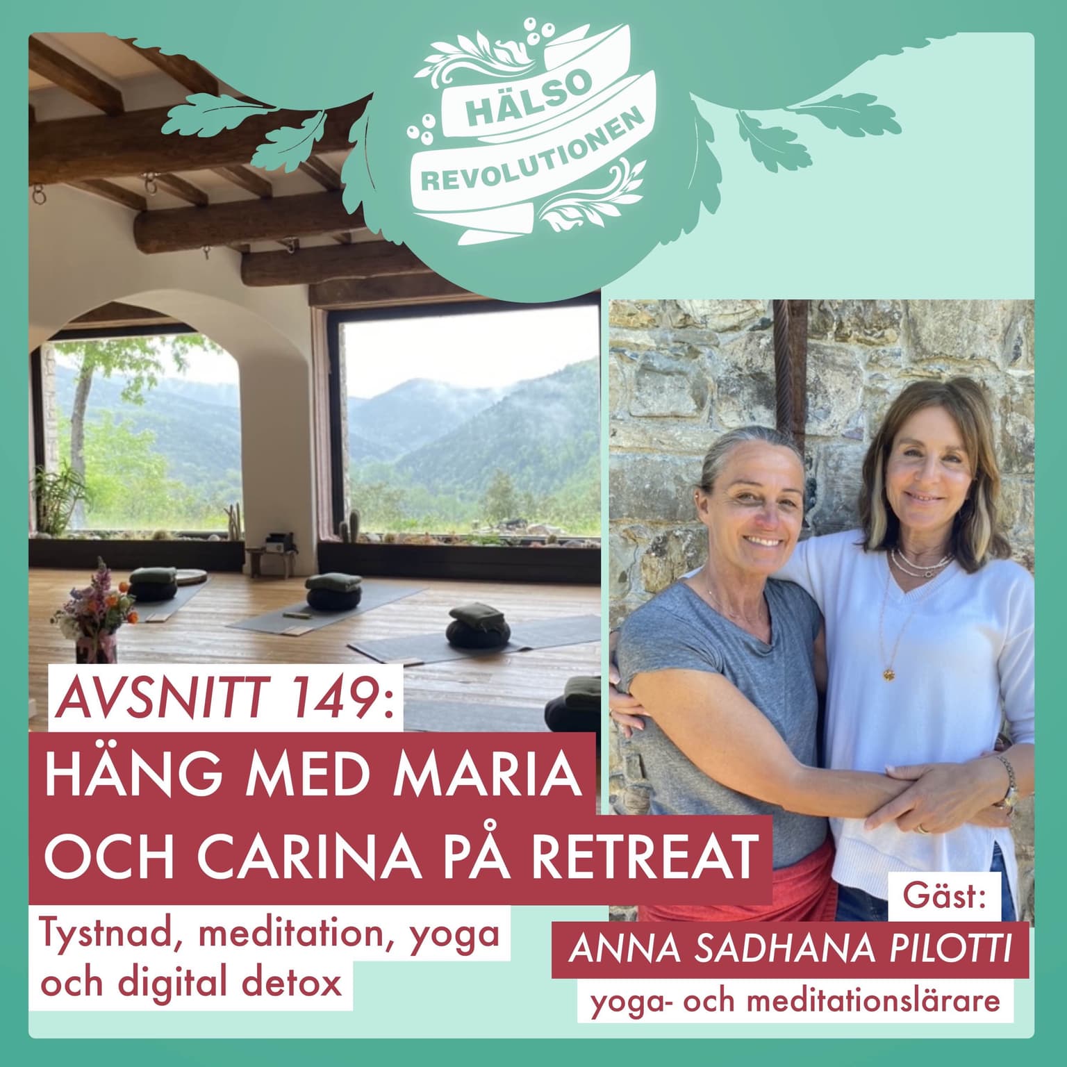 AVSNITT 149: MARIA OCH CARINA PÅ RETREAT – Tystnad, meditation, yoga och digital detox artwork