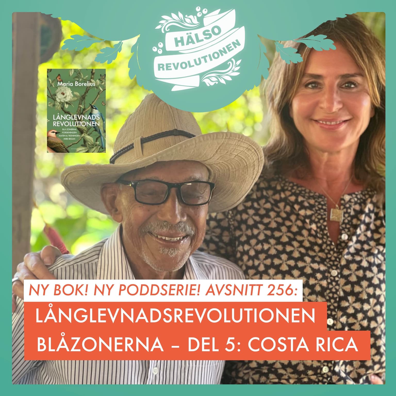 AVSNITT 256: NY SERIE! LÅNGLEVNADSREVOLUTIONEN, DEL 5: COSTA RICA artwork