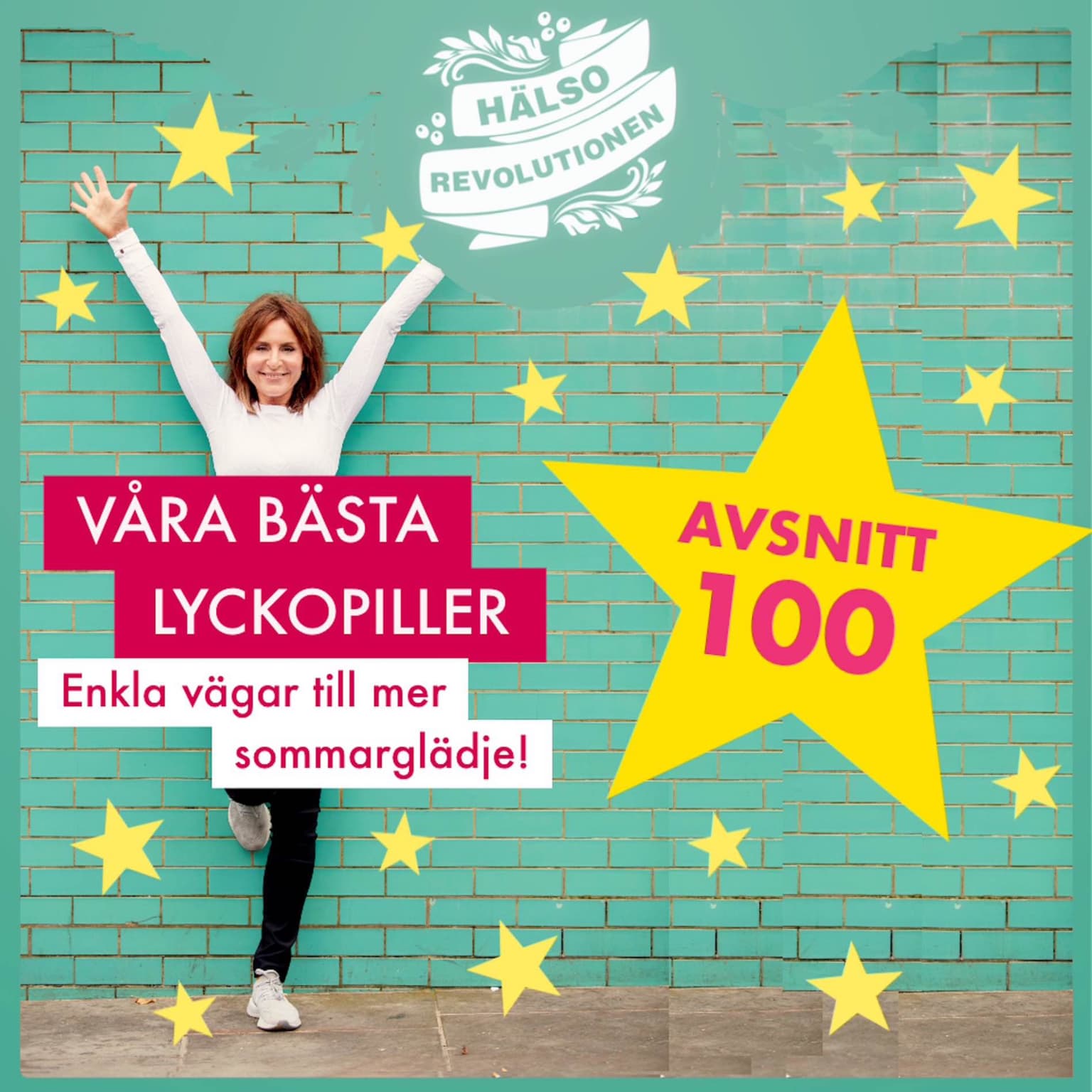 AVSNITT 100: VÅRA BÄSTA LYCKOPILLER – Enkla vägar till mer sommarglädje! artwork