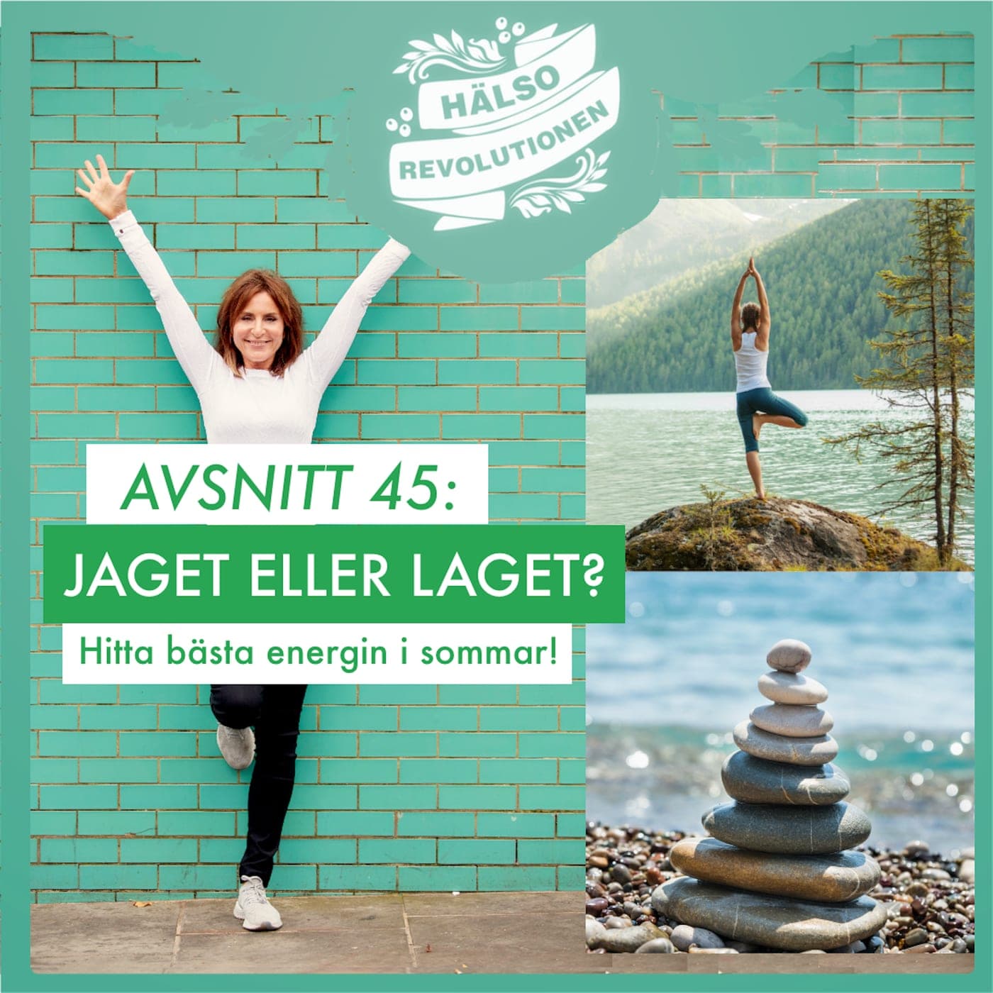 AVSNITT 45: JAGET ELLER LAGET? Hitta bästa energin i sommar! artwork