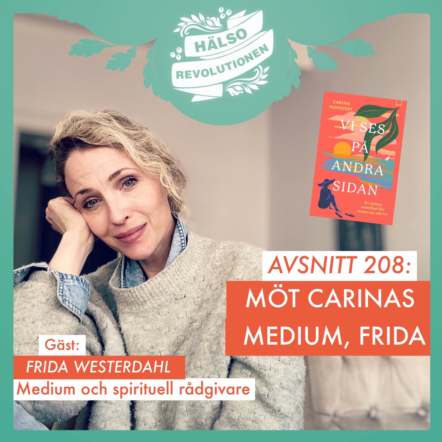 AVSNITT 208: MÖT CARINAS MEDIUM – Frida hjälper människor att komma i kontakt med döda anhöriga artwork