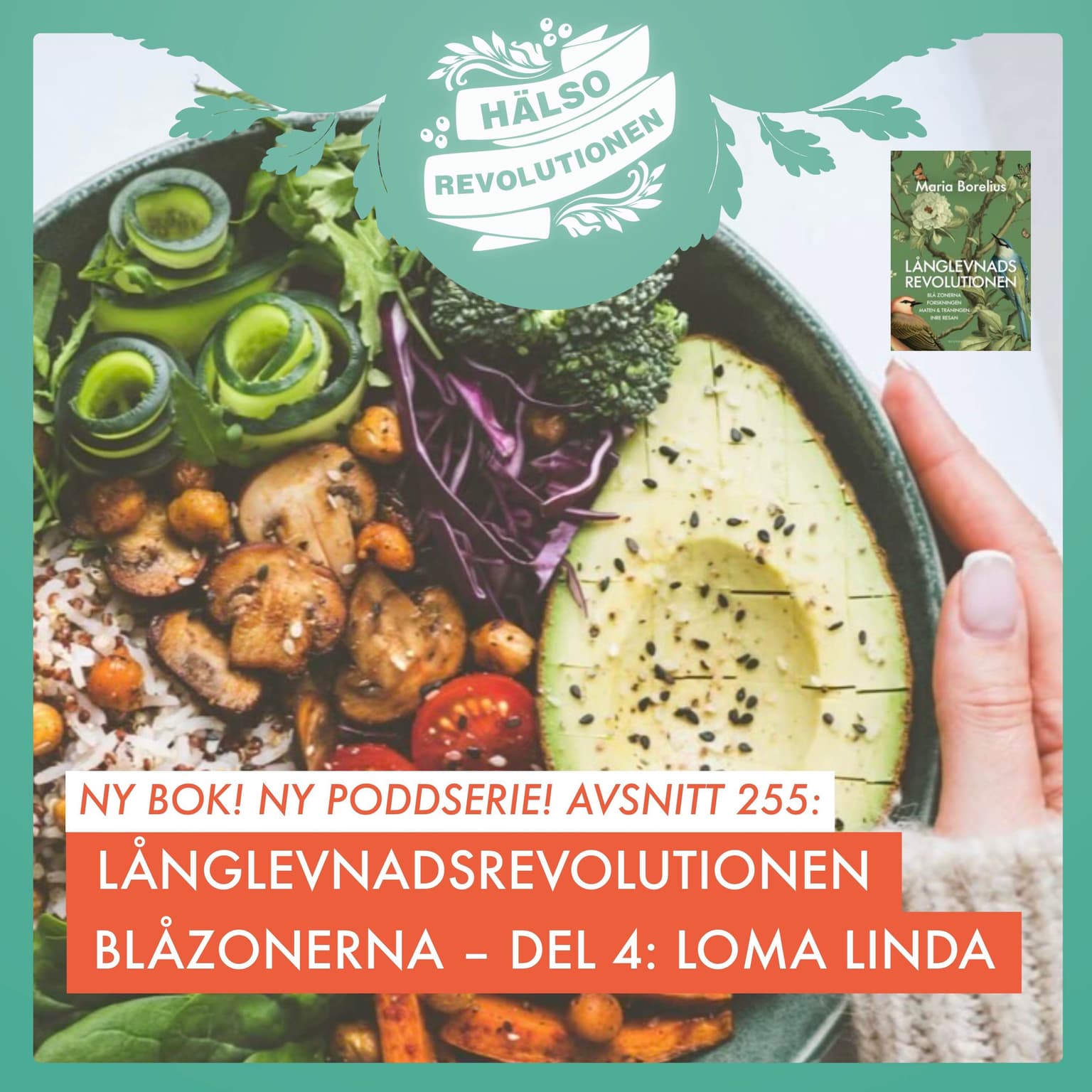 AVSNITT 255: NY SERIE! LÅNGLEVNADSREVOLUTIONEN, DEL 4: LOMA LINDA artwork