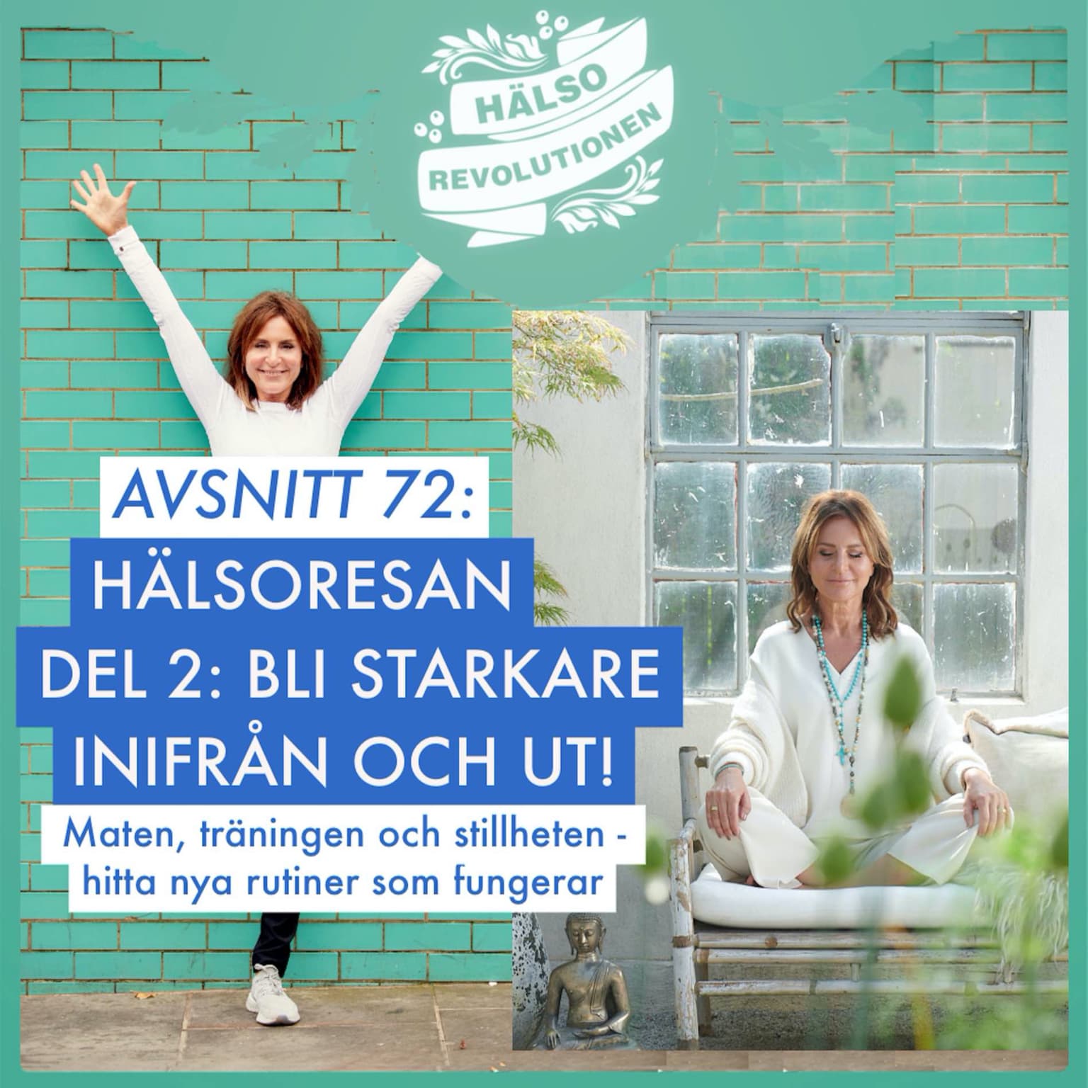 AVSNITT 72: HÄLSORESAN – DEL 2 – STARKARE INIFRÅN OCH UT! artwork